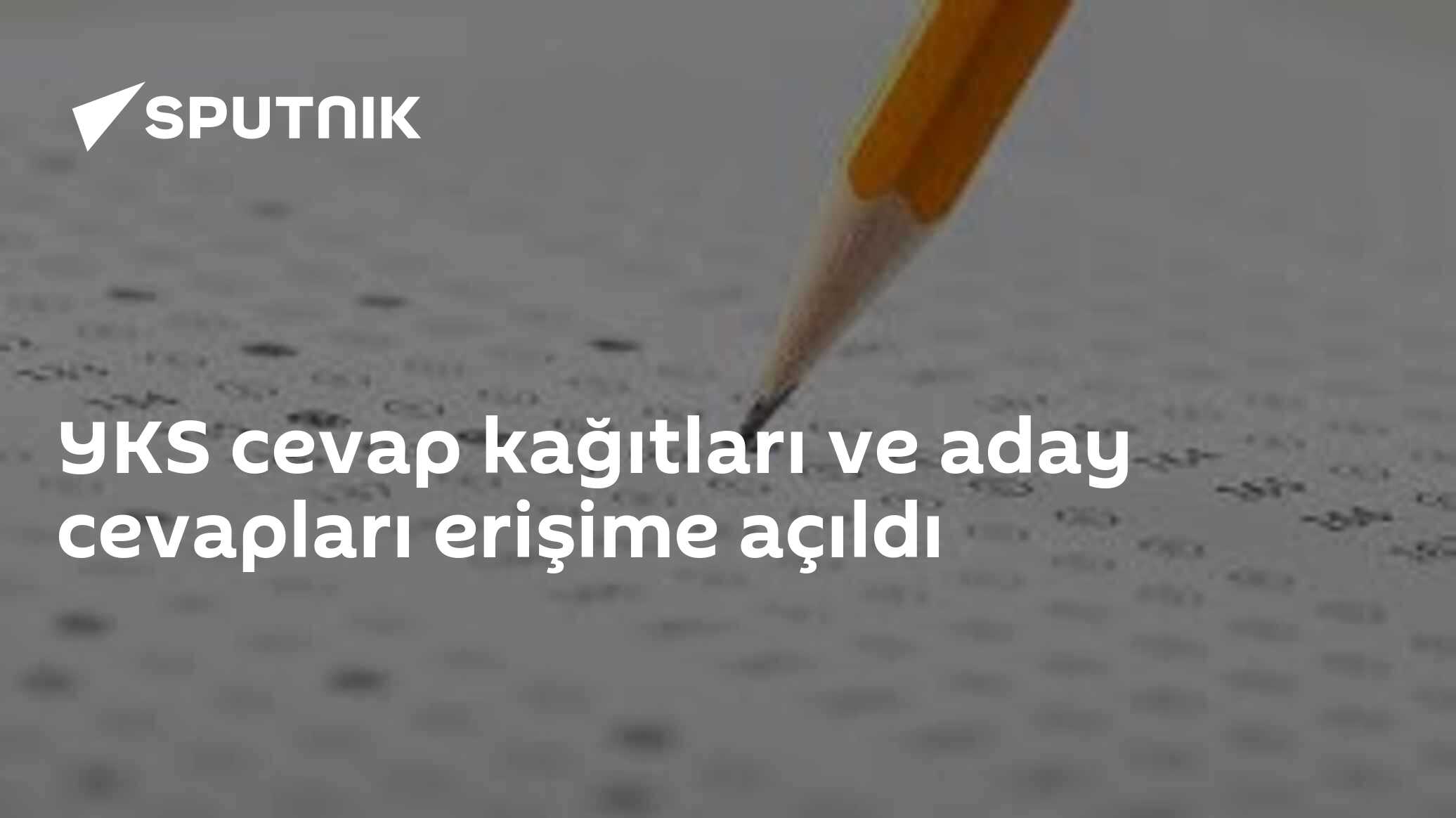 YKS cevap kağıtları ve aday cevapları erişime açıldı