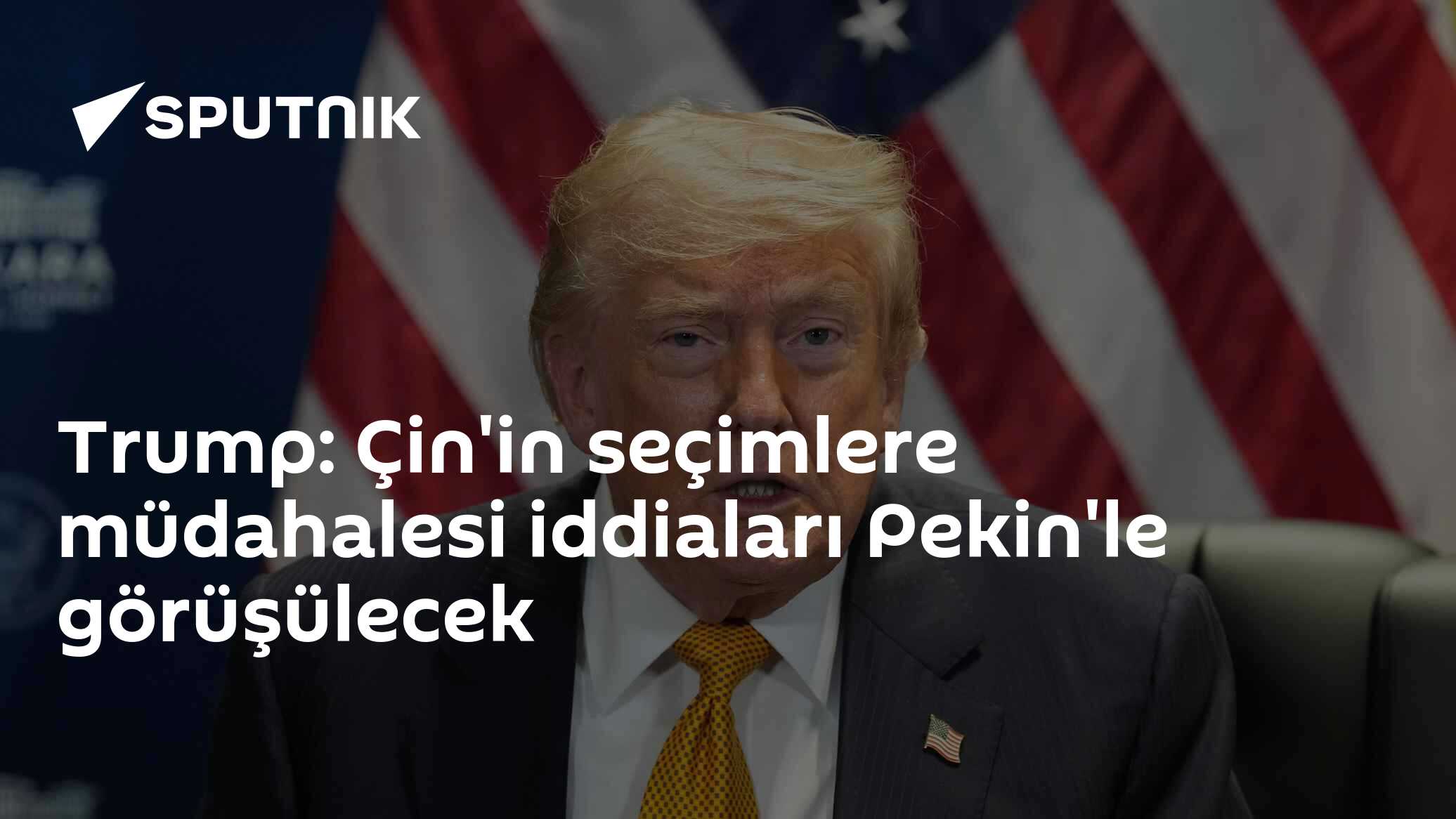 Trump: Çin'in seçimlere müdahalesi iddiaları Pekin'le görüşülecek