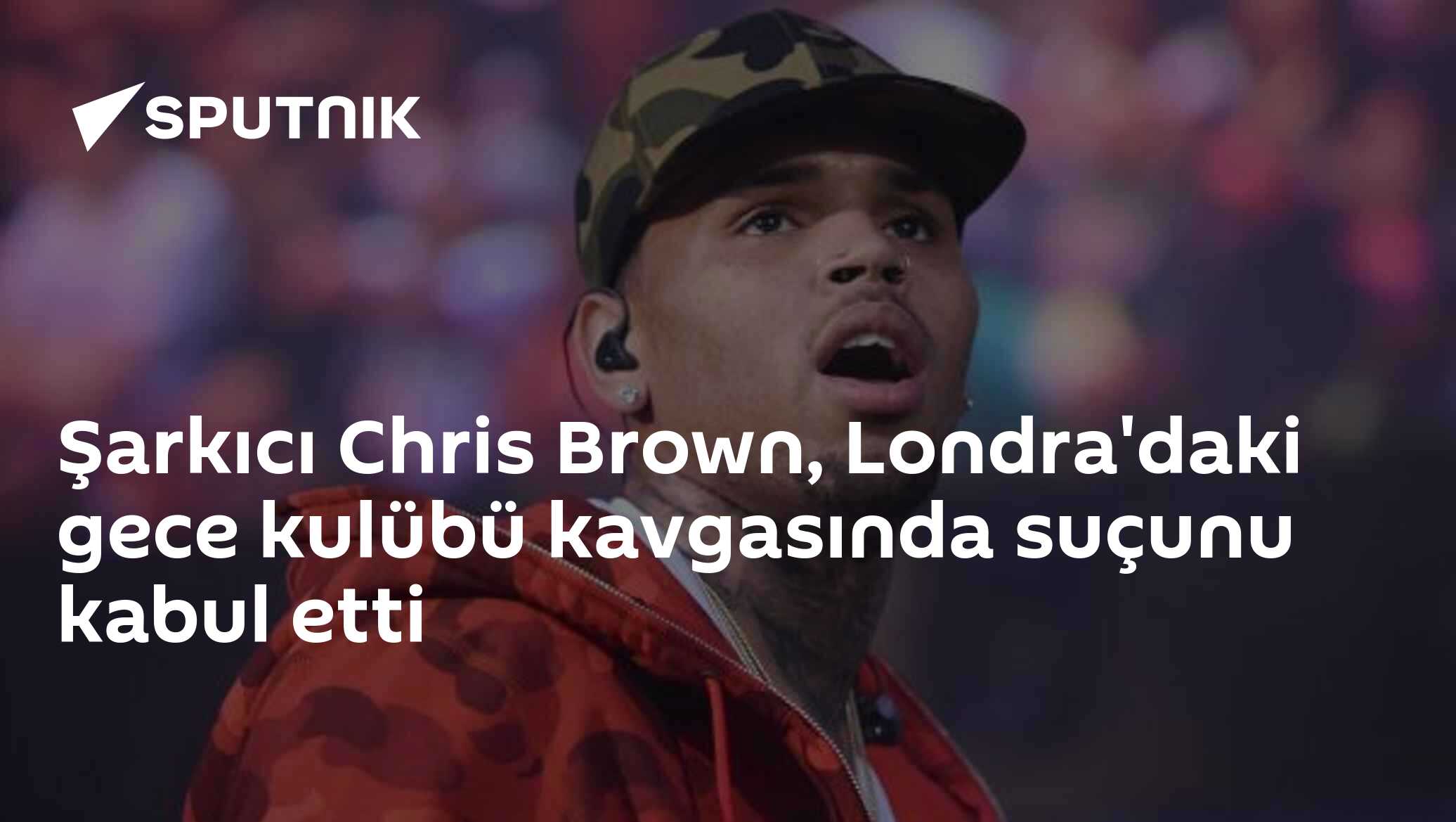 Şarkıcı Chris Brown, Londra'daki gece kulübü kavgasında suçunu kabul etti