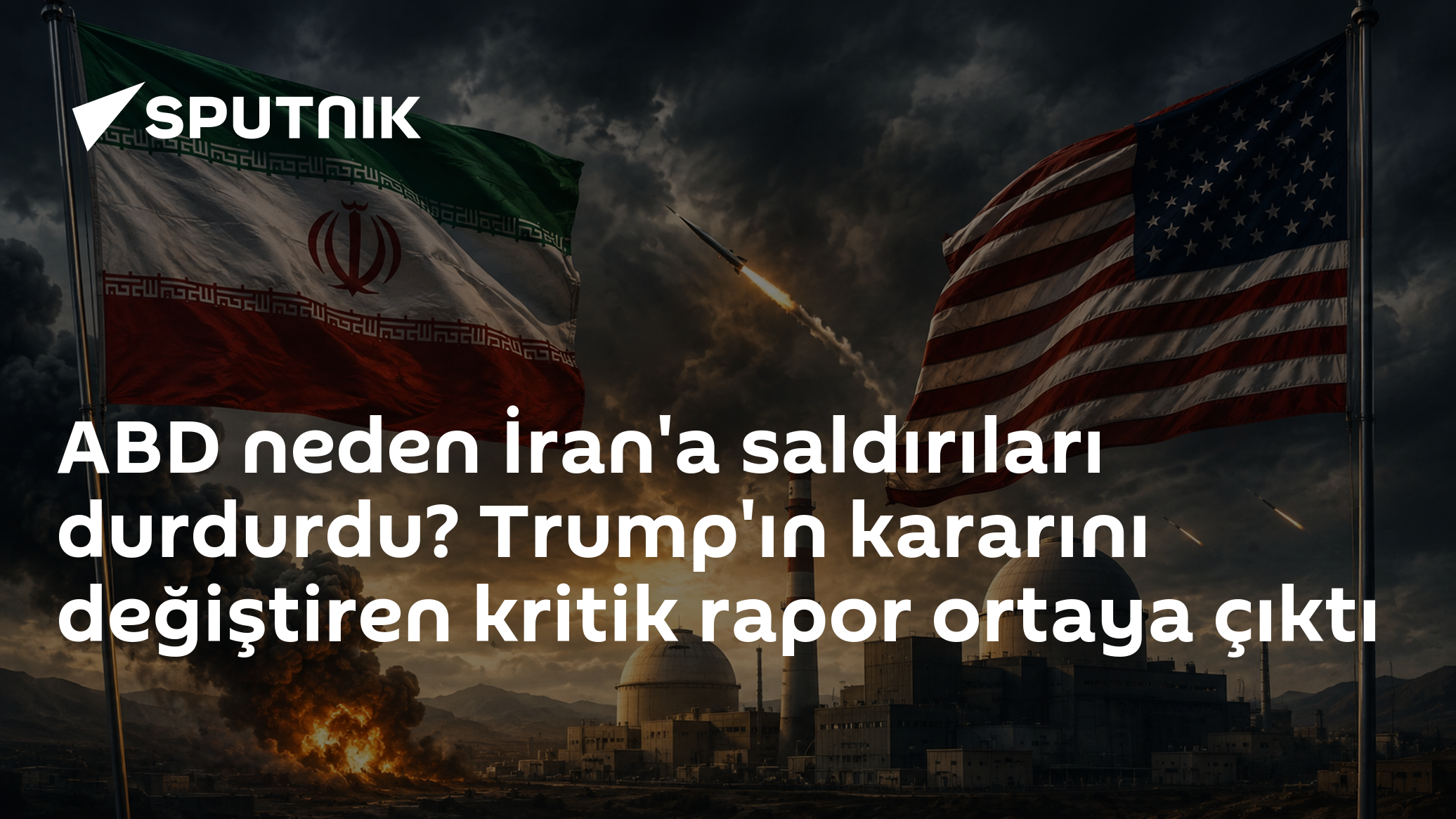 ABD neden İran'a saldırıları durdurdu? Trump'ın kararını değiştiren kritik rapor ortaya çıktı