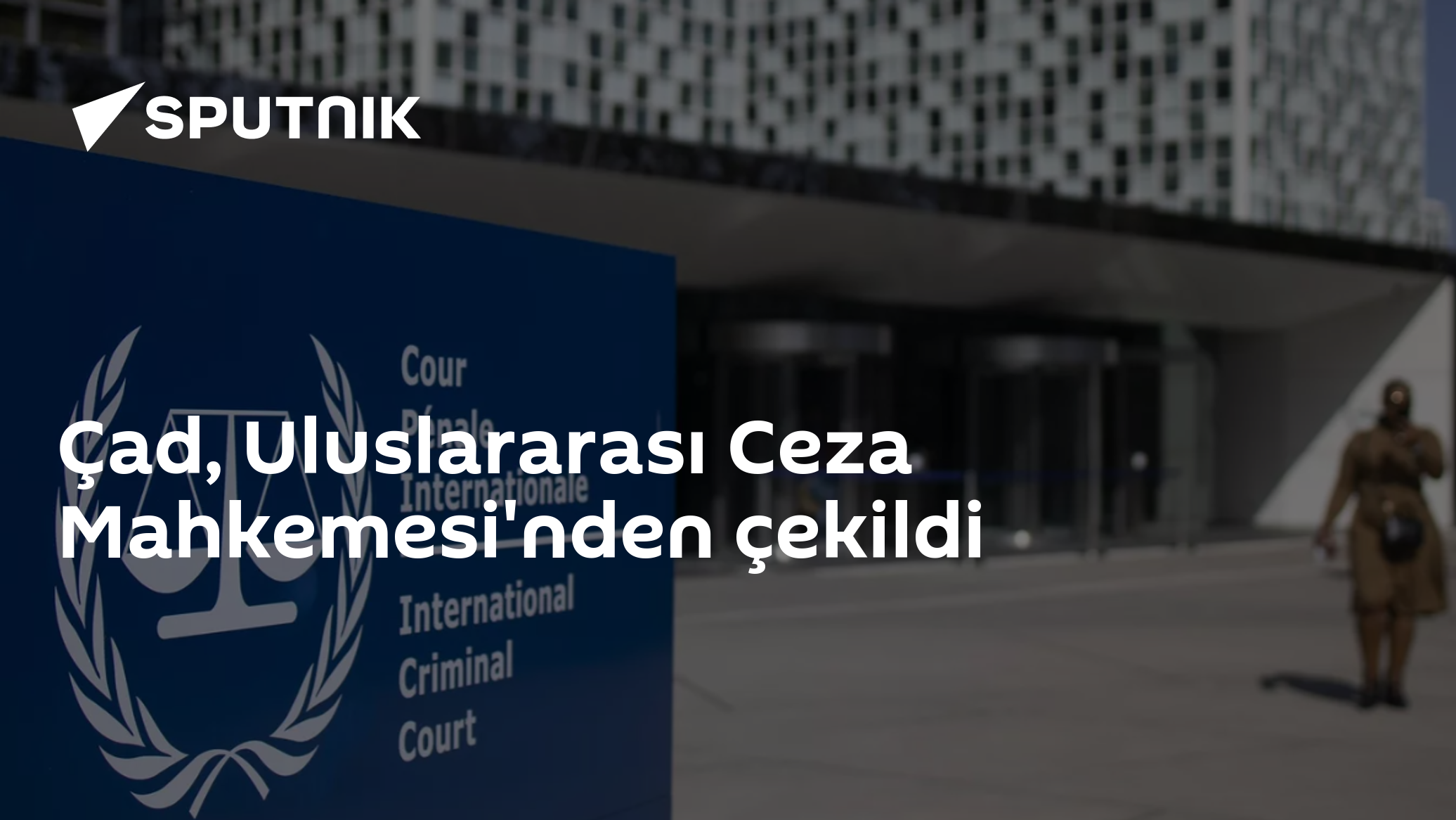 Çad, Uluslararası Ceza Mahkemesi'nden çekildi