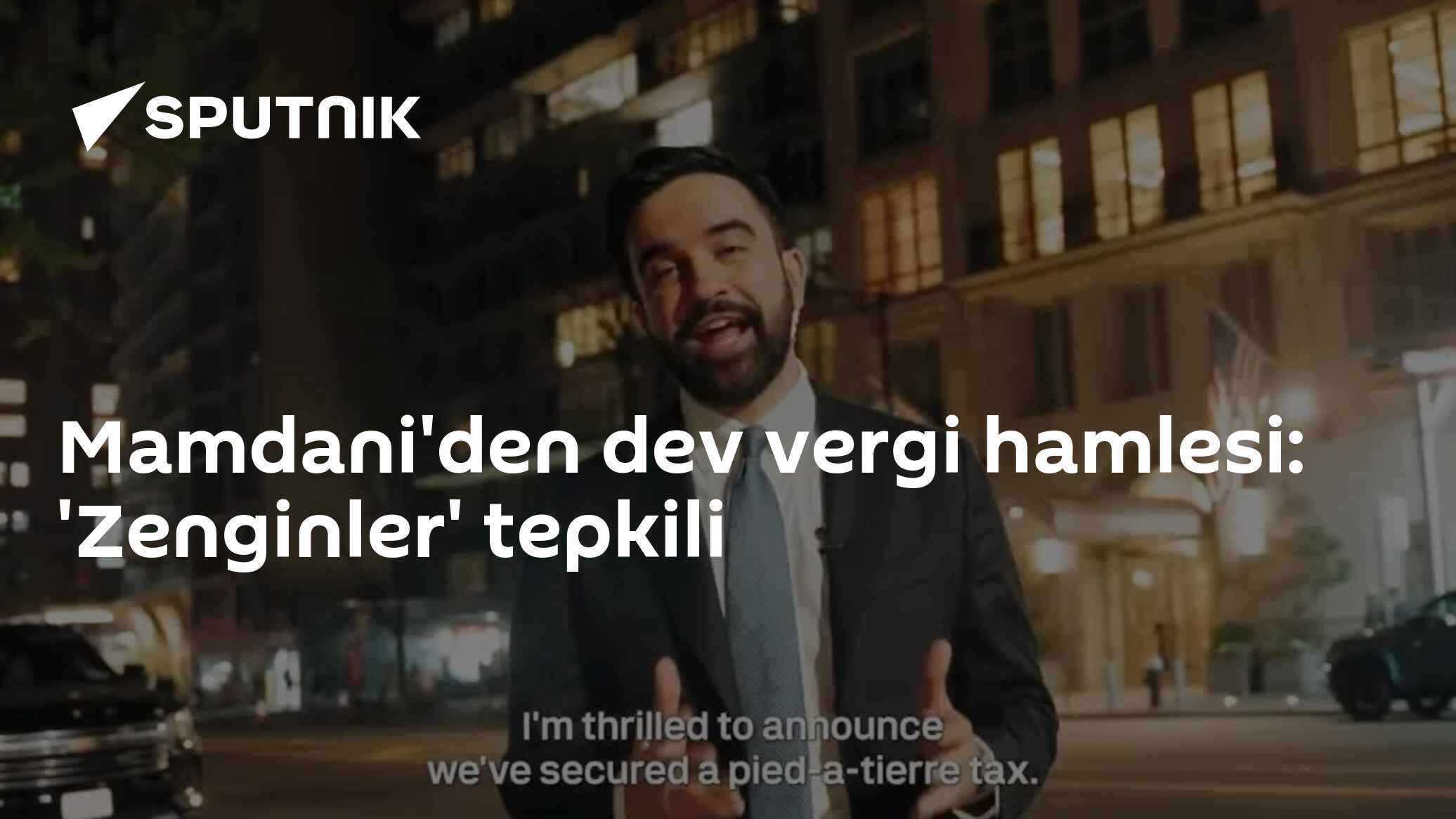 Mamdani'den dev vergi hamlesi: 'Zenginler' tepkili