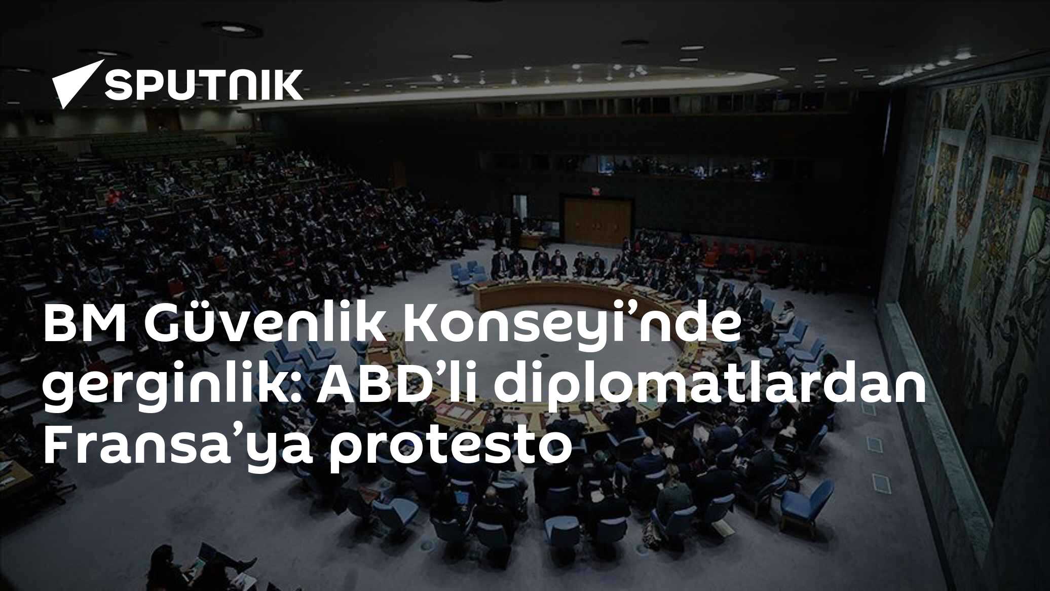 BM Güvenlik Konseyi’nde gerginlik: ABD’li diplomatlardan Fransa’ya protesto