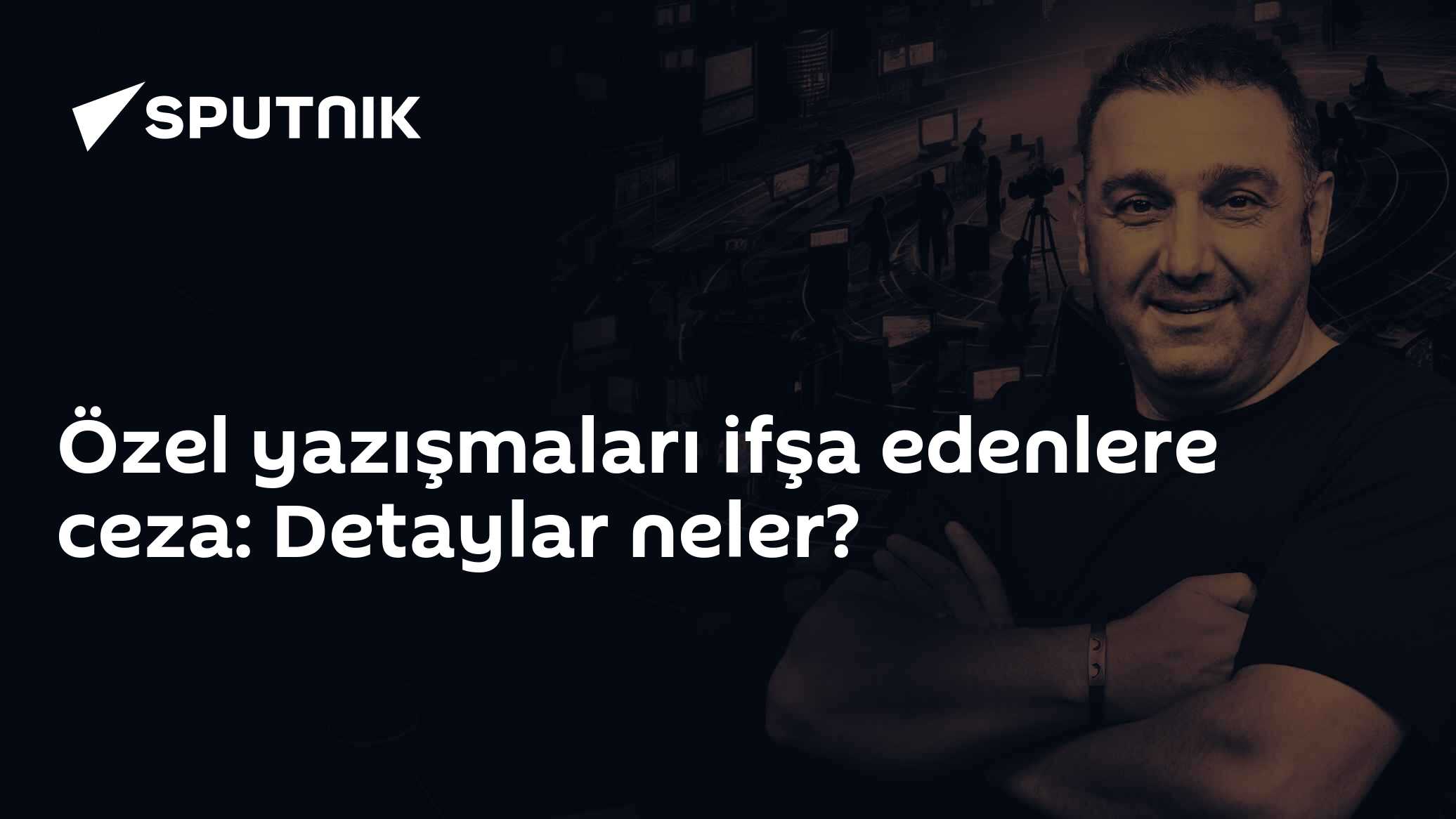 Özel yazışmaları ifşa edenlere ceza geliyor