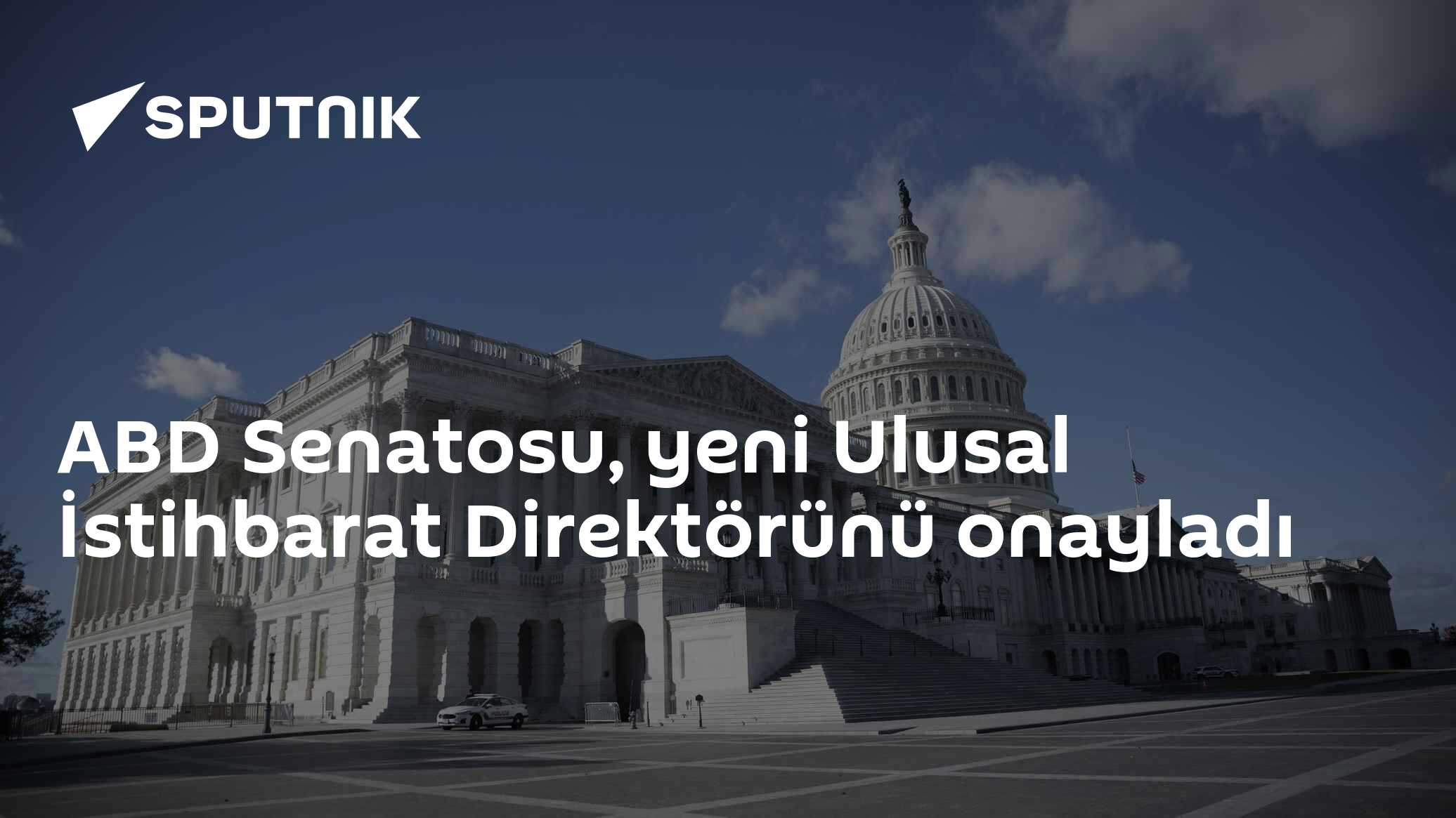 ABD Senatosu, yeni Ulusal İstihbarat Direktörünü onayladı