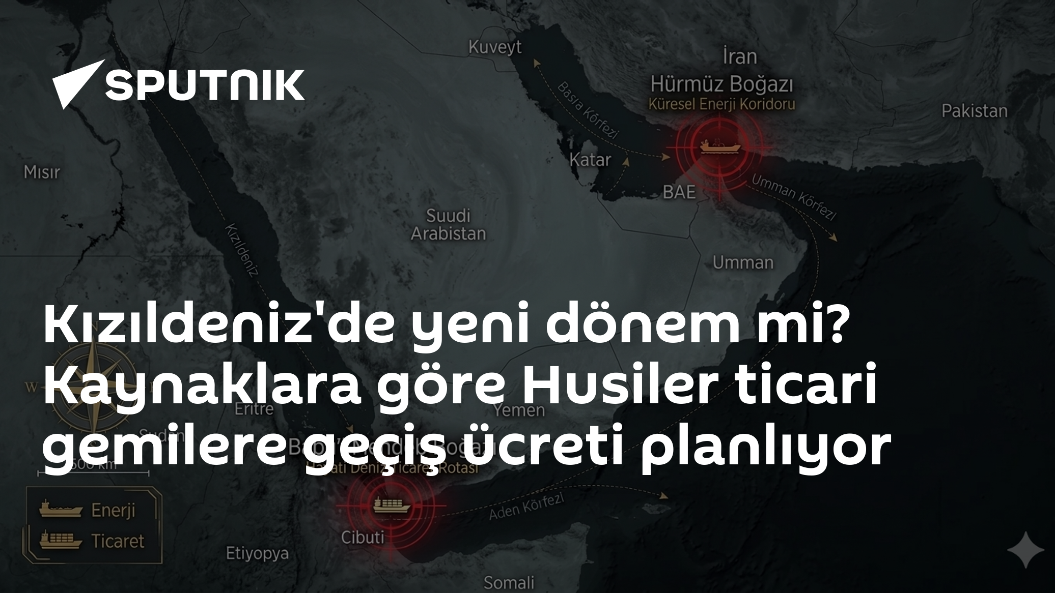Kızıldeniz'de yeni dönem mi? Kaynaklara göre Husiler ticari gemilere geçiş ücreti planlıyor