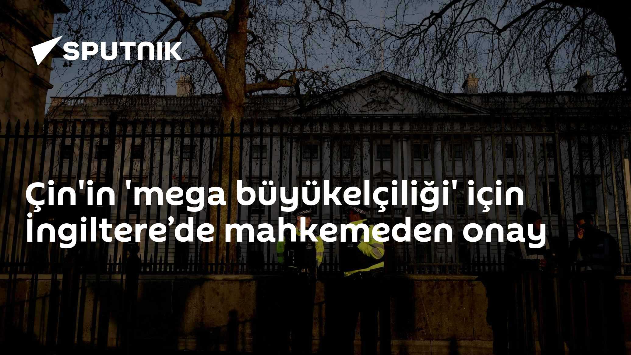 Çin'in 'mega büyükelçiliği' için İngiltere’de mahkemeden onay