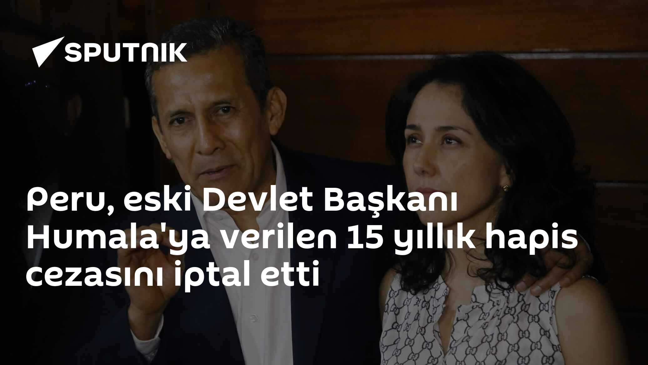 Peru, eski Devlet Başkanı Humala'ya verilen 15 yıllık hapis cezasını iptal etti