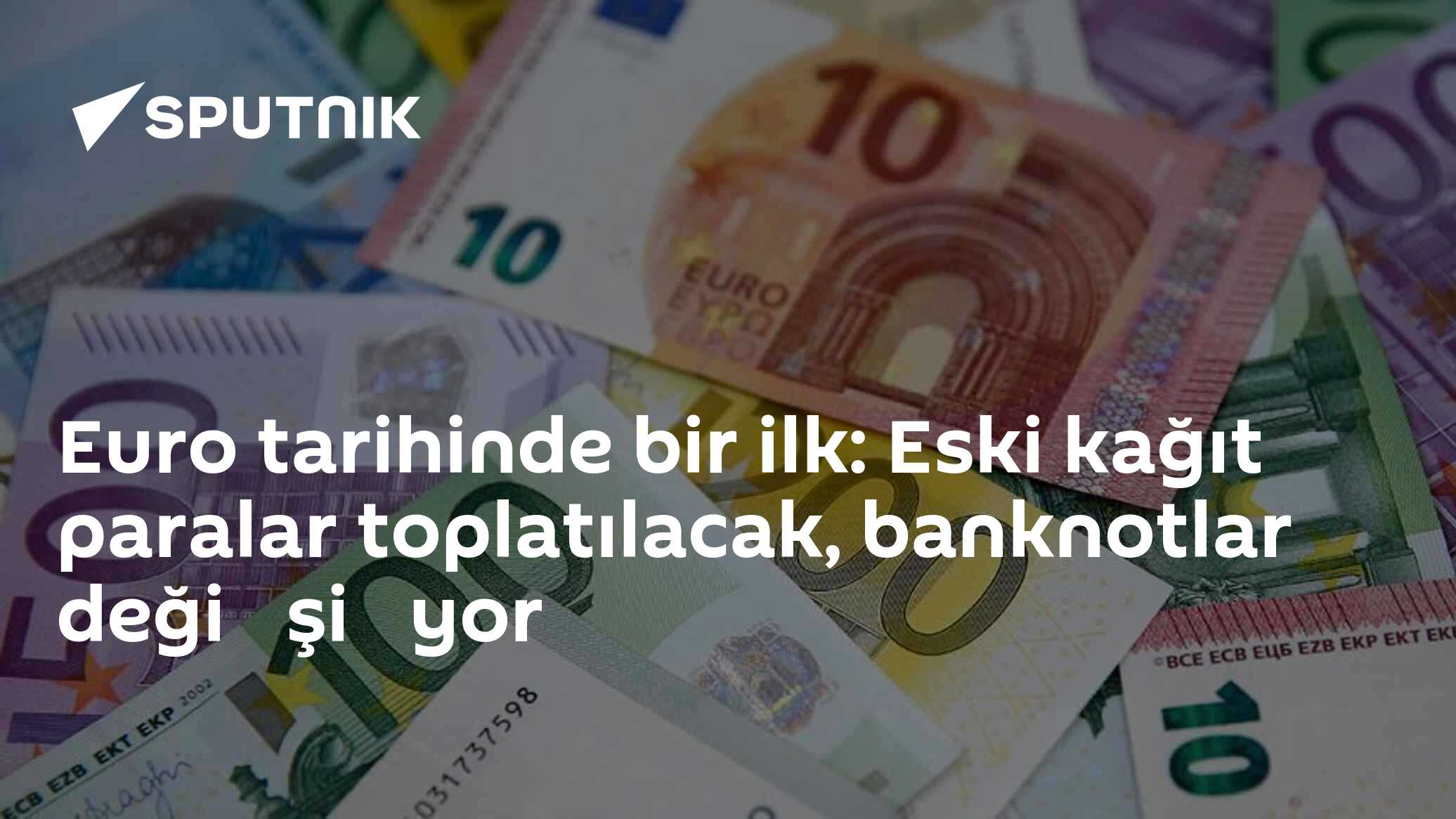 Euro tarihinde bir ilk: Eski kağıt paralar toplatılacak, banknotlar değişiyor