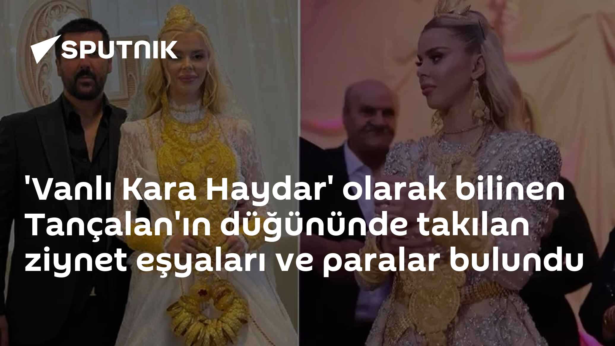 'Vanlı Kara Haydar' olarak bilinen Tançalan'ın düğününde takılan ziynet eşyaları ve paralar bulundu