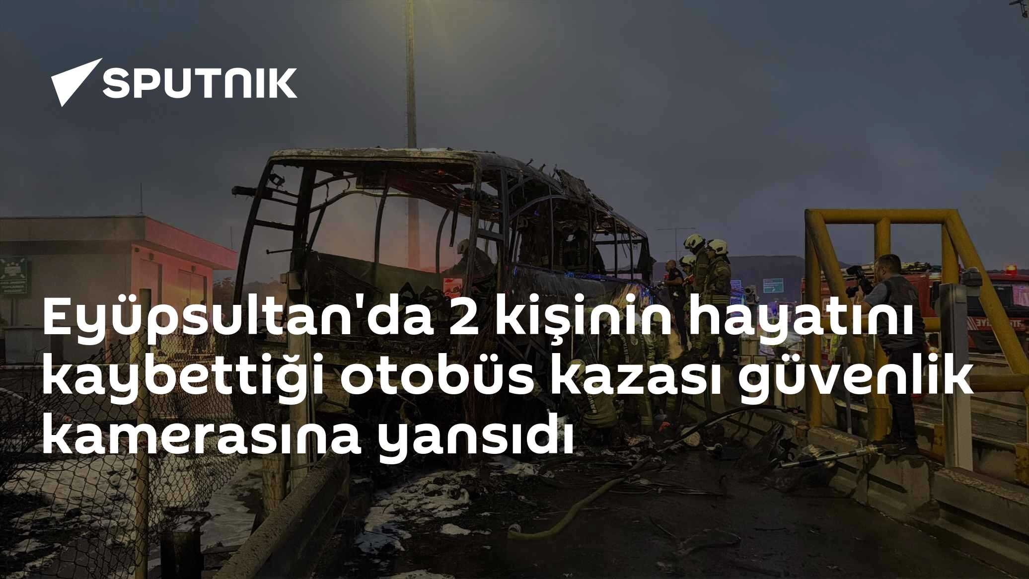 Eyüpsultan'da 2 kişinin hayatını kaybettiği otobüs kazası güvenlik kamerasına yansıdı