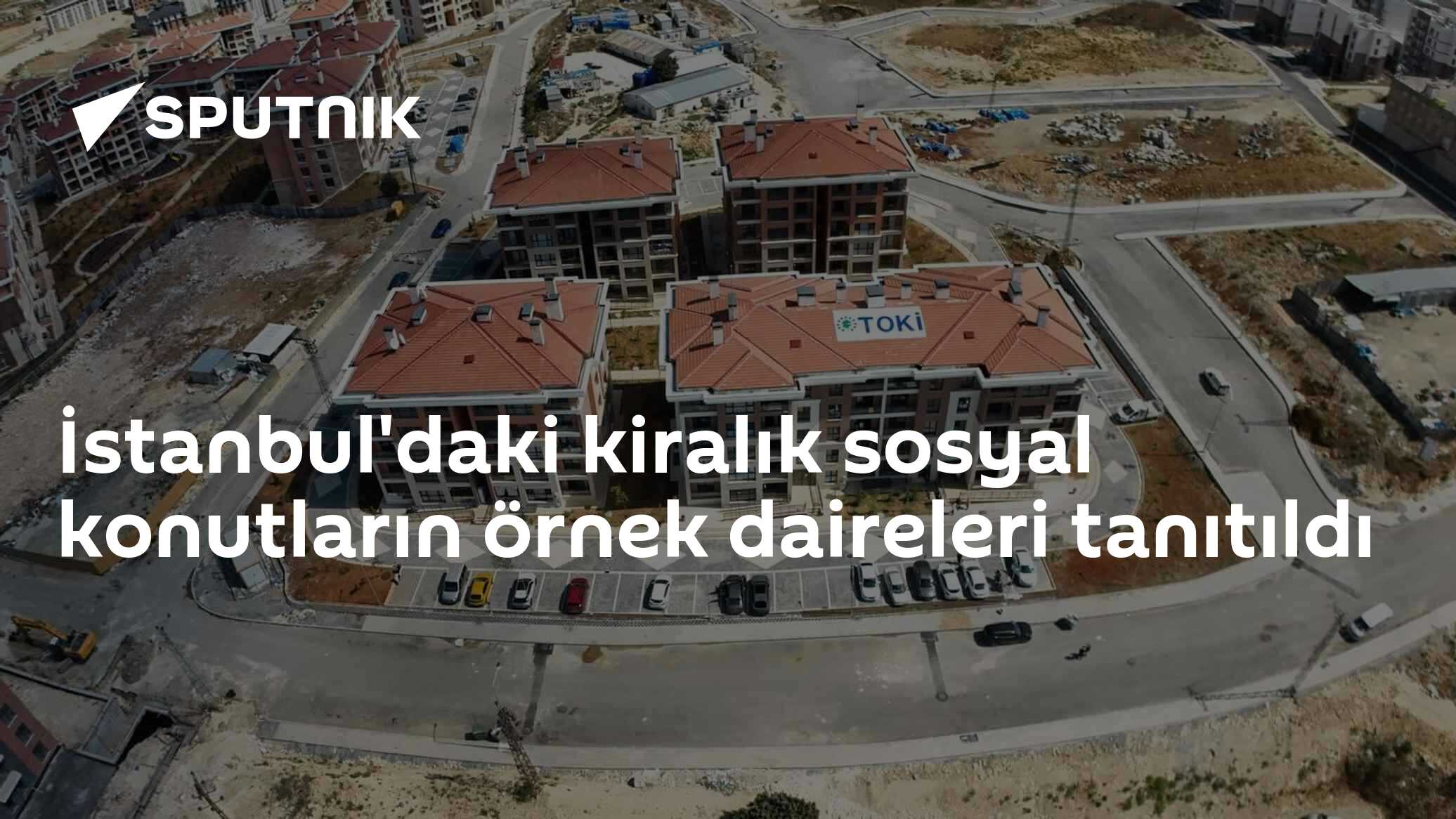 İstanbul'daki kiralık sosyal konutların örnek daireleri tanıtıldı