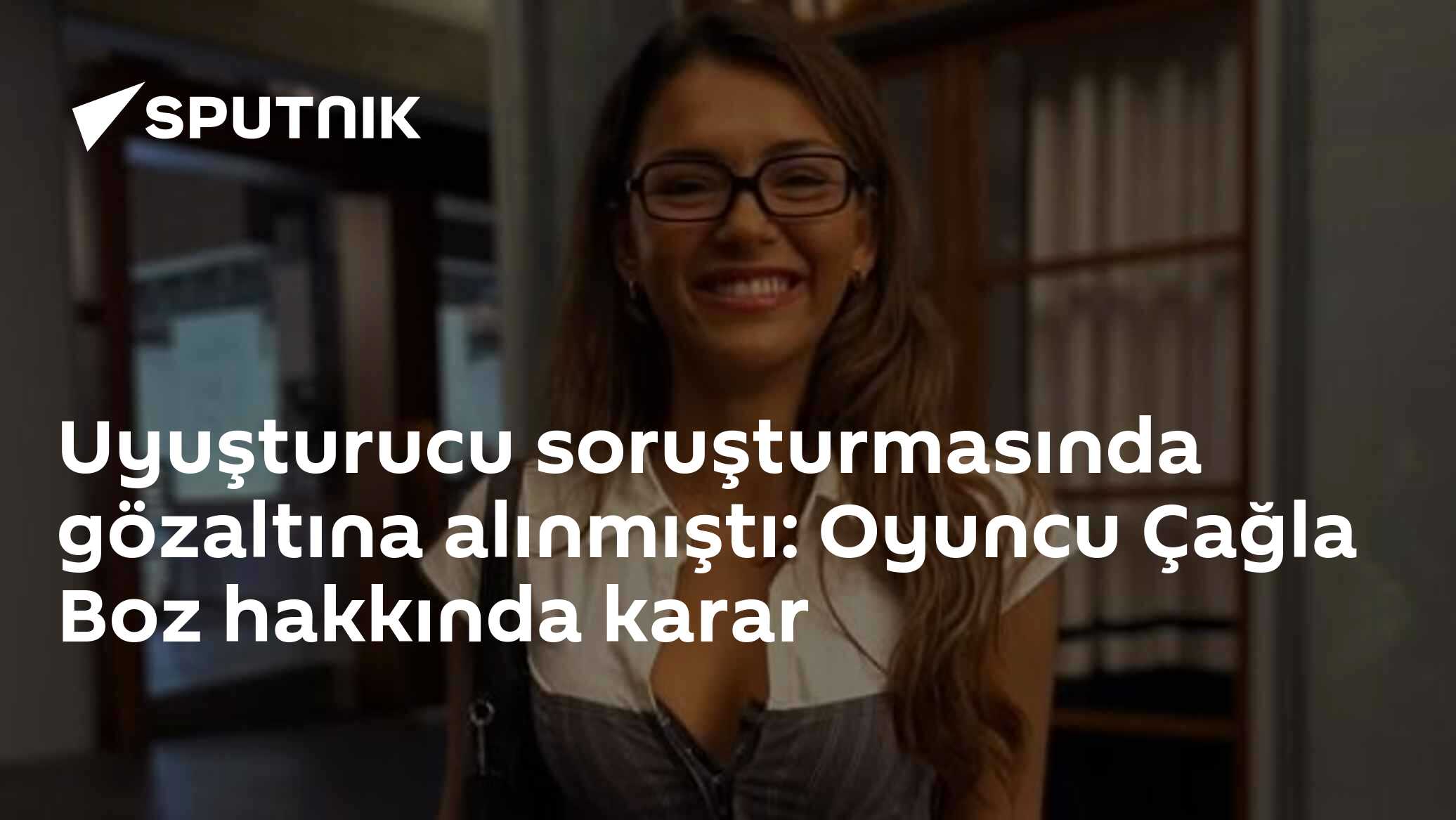 Uyuşturucu soruşturmasında gözaltına alınmıştı: Oyuncu Çağla Boz hakkında karar