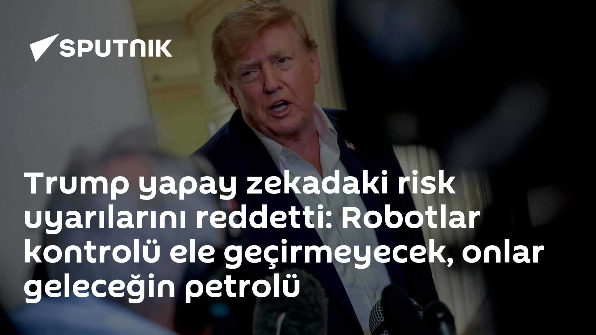 Trump yapay zekadaki risk uyarılarını reddetti: Robotlar kontrolü ele geçirmeyecek, onlar geleceğin petrolü