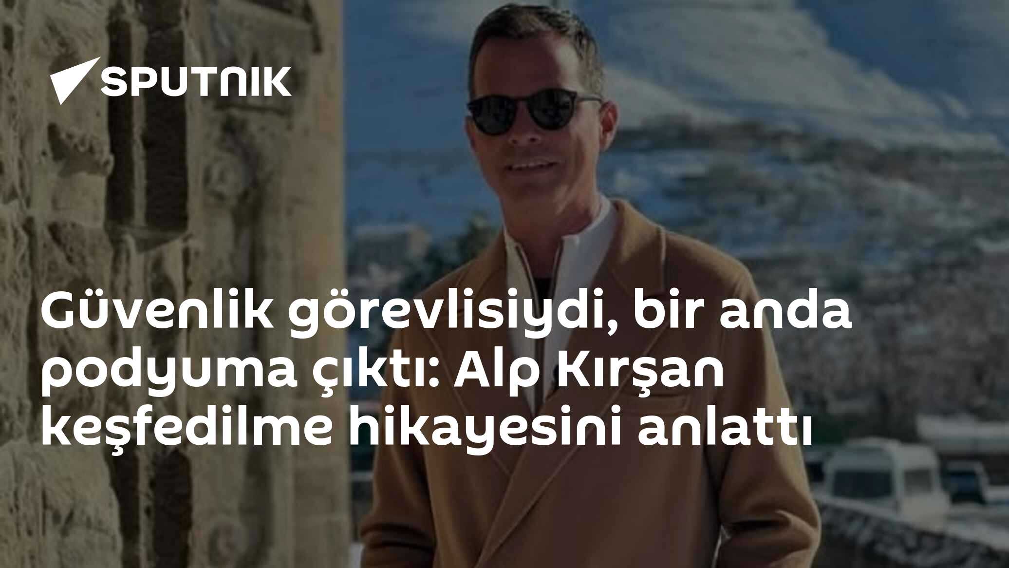 Güvenlik görevlisiydi, bir anda podyuma çıktı: Alp Kırşan keşfedilme hikayesini anlattı
