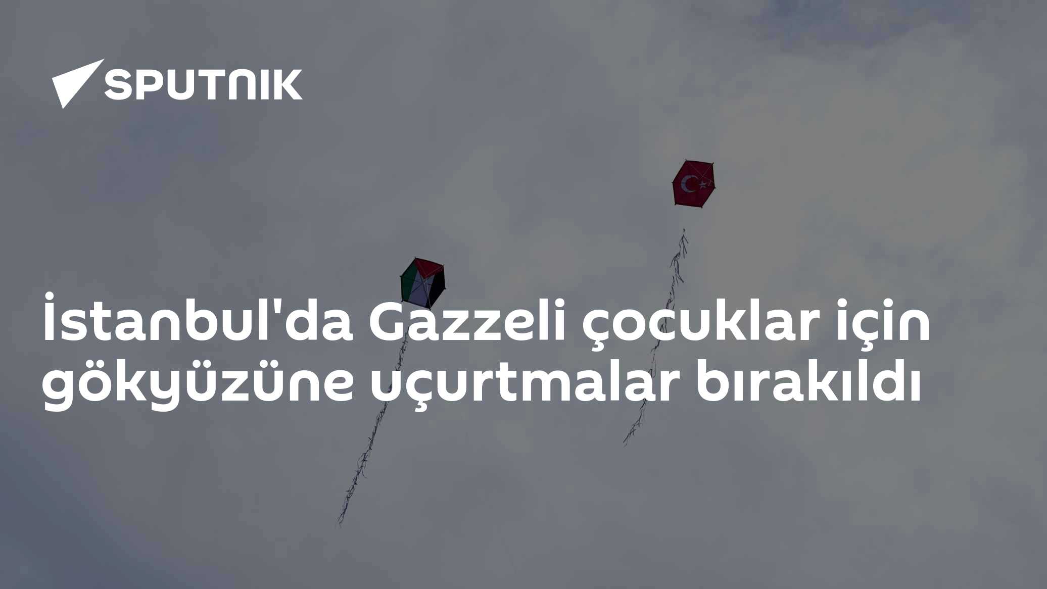 İstanbul'da Gazzeli çocuklar için gökyüzüne uçurtmalar bırakıldı