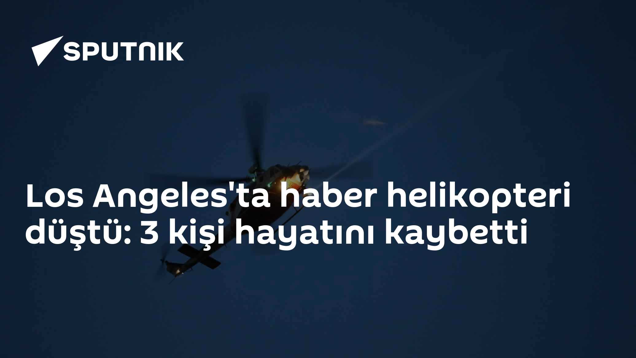 Los Angeles'ta haber helikopteri düştü: 3 kişi hayatını kaybetti