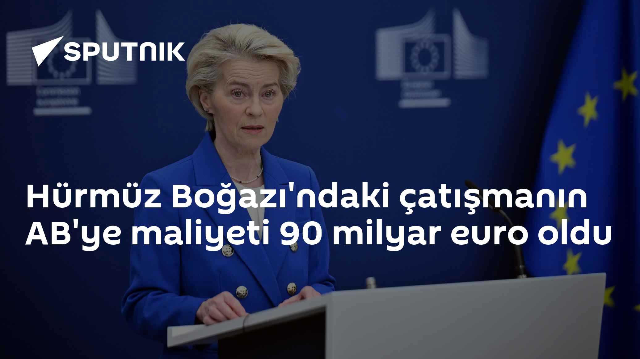 Hürmüz Boğazı'ndaki çatışmanın AB'ye maliyeti 90 milyar euro oldu