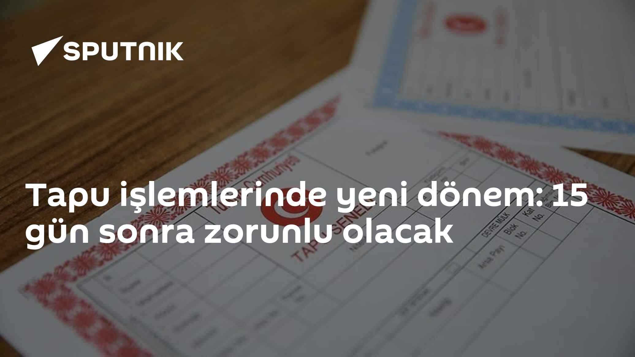 Tapu işlemlerinde yeni dönem: 15 gün sonra zorunlu olacak