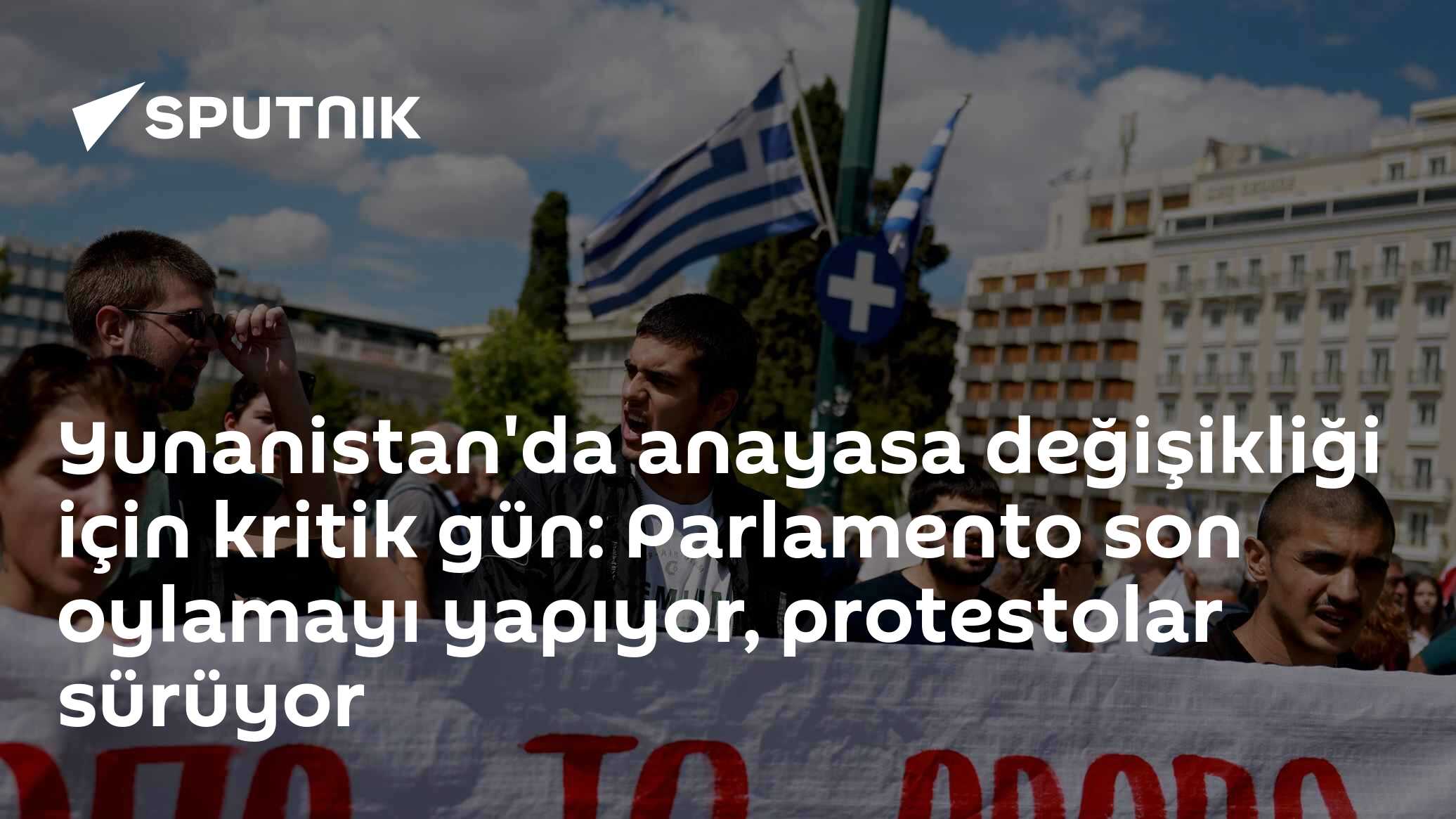 Yunanistan'da anayasa değişikliği için kritik gün: Parlamento son oylamayı yapıyor, protestolar sürüyor