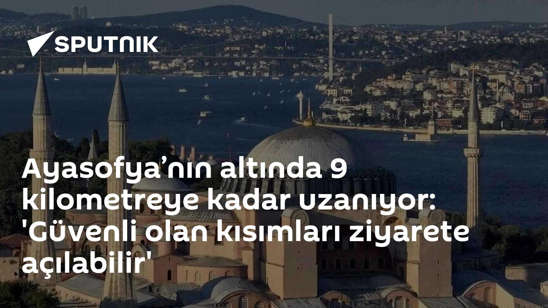 Ayasofya’nın altında 9 kilometreye kadar uzanıyor: 'Güvenli olan kısımları ziyarete açılabilir'