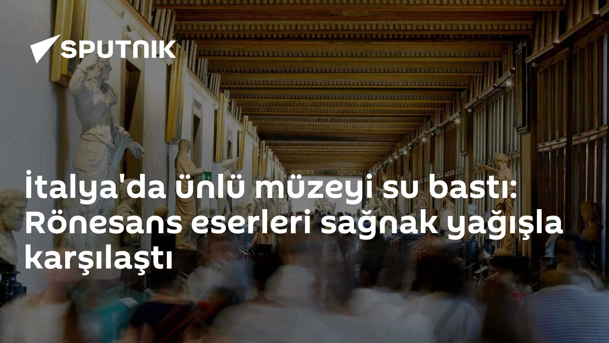 İtalya'da ünlü müzeyi su bastı: Rönesans eserleri sağnak yağışla karşılaştı