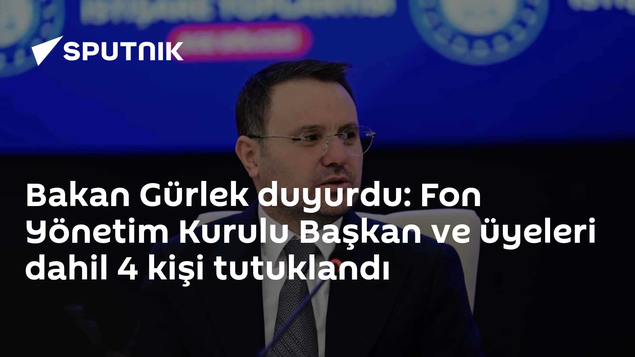 Bakan Gürlek duyurdu: Fon Yönetim Kurulu Başkan ve üyeleri dahil 4 kişi tutuklandı