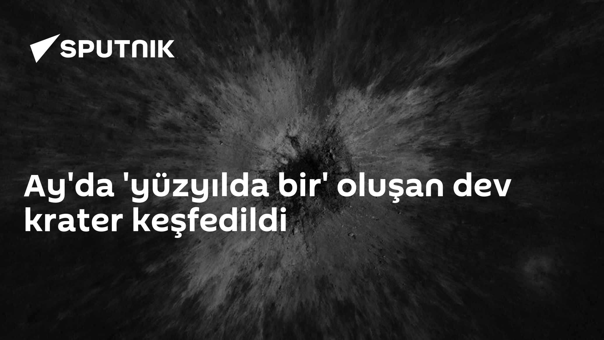 Ay'da 'yüzyılda bir' oluşan dev krater keşfedildi