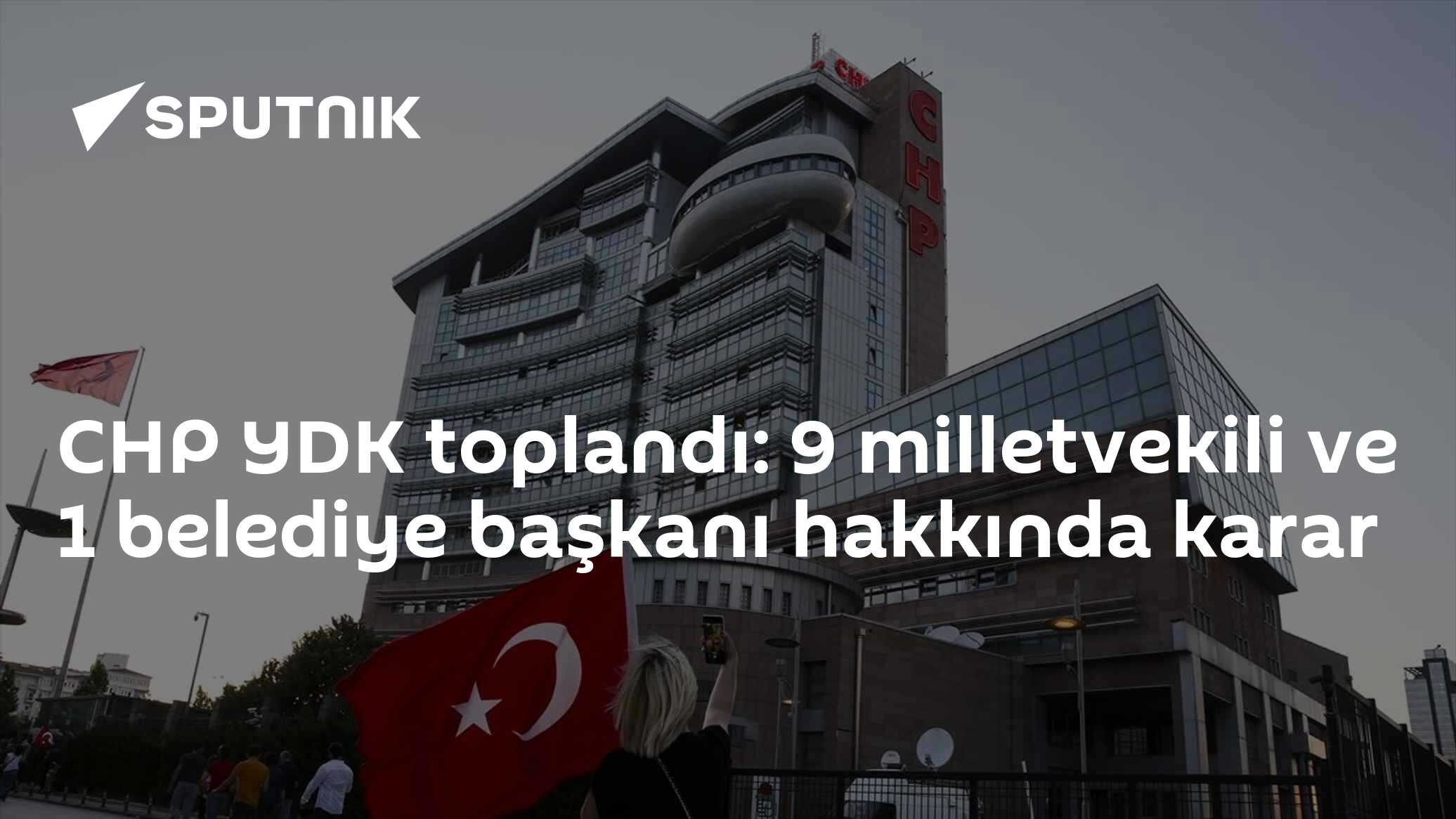 CHP YDK toplandı: 9 milletvekili ve 1 belediye başkanı hakkında karar