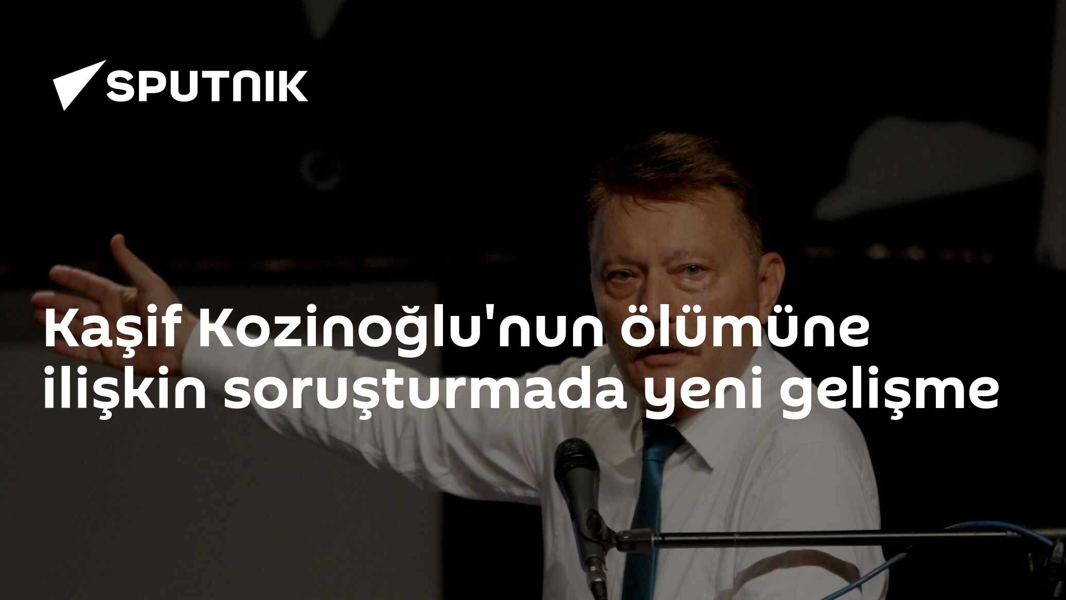 Kaşif Kozinoğlu'nun ölümüne ilişkin soruşturmada yeni gelişme