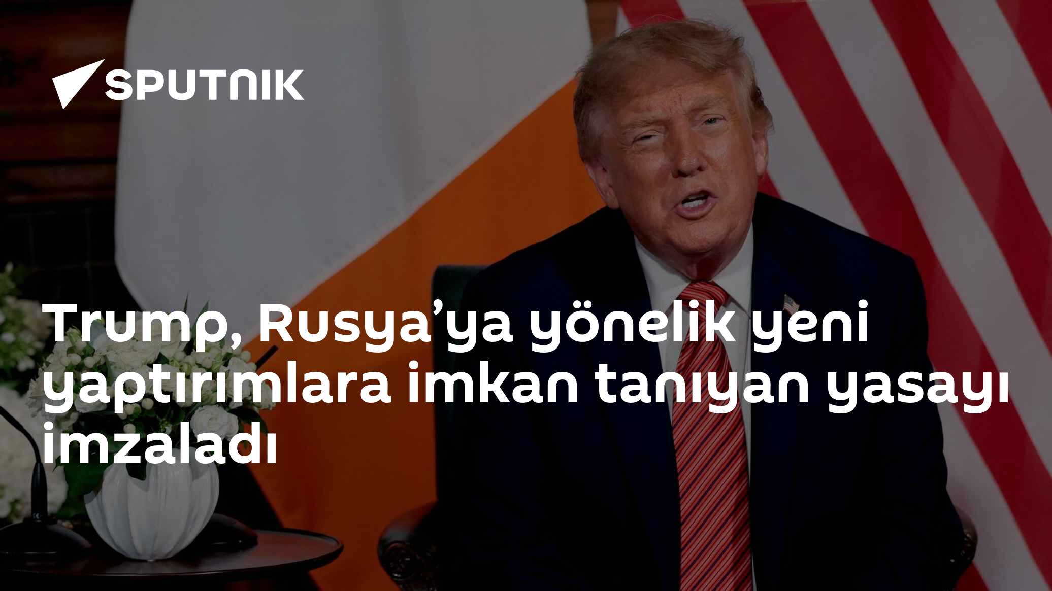 Trump, Rusya’ya yönelik yeni yaptırımlara imkan tanıyan yasayı imzaladı