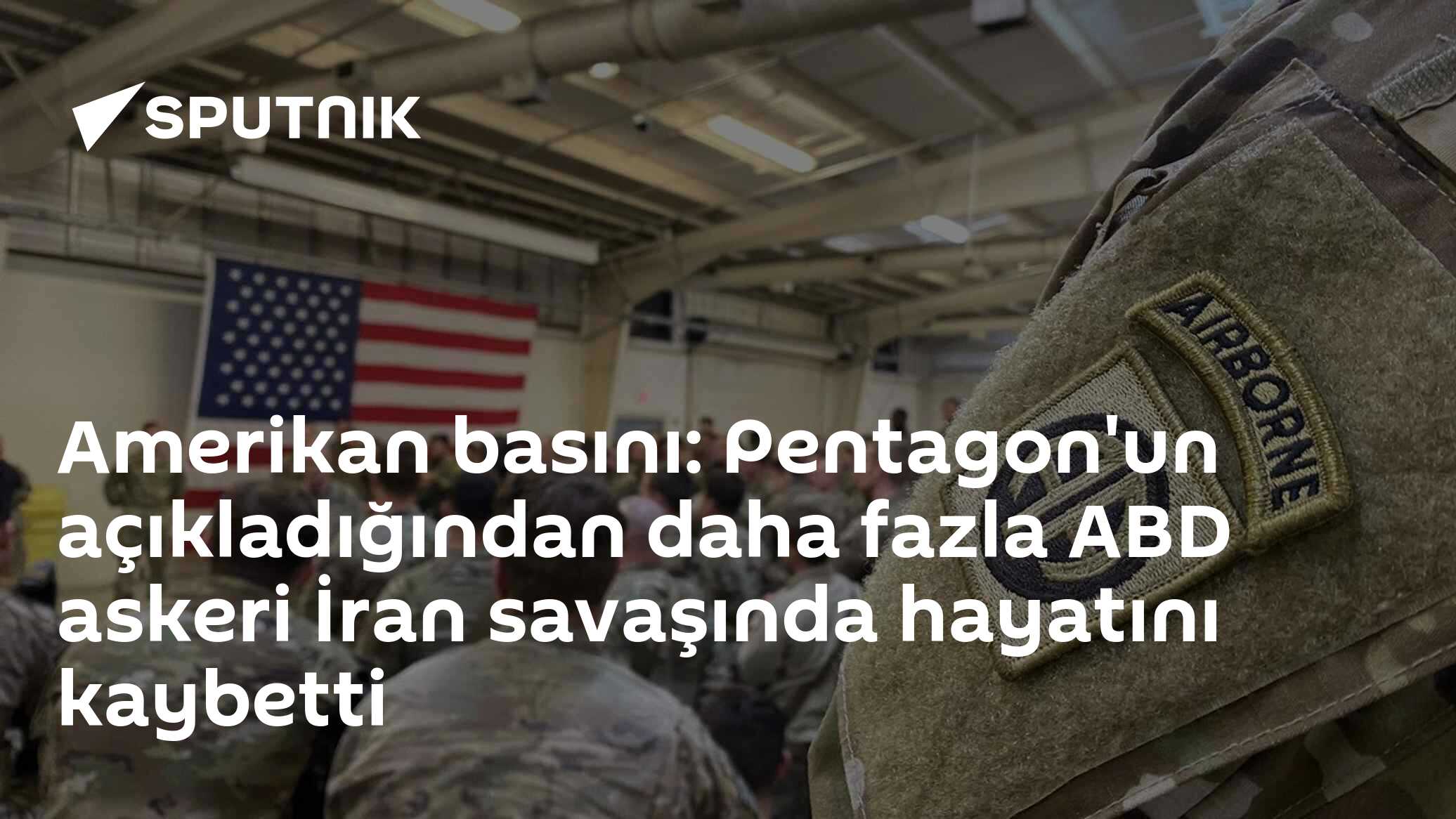 Amerikan basını: Pentagon'un açıkladığından daha fazla ABD askeri İran savaşında hayatını kaybetti