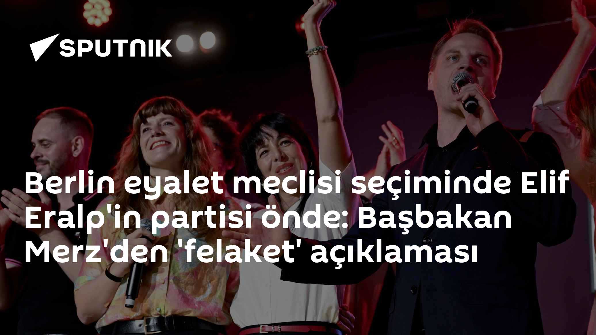 Berlin eyalet meclisi seçiminde Elif Eralp'in partisi önde: Başbakan Merz'den 'felaket' açıklaması