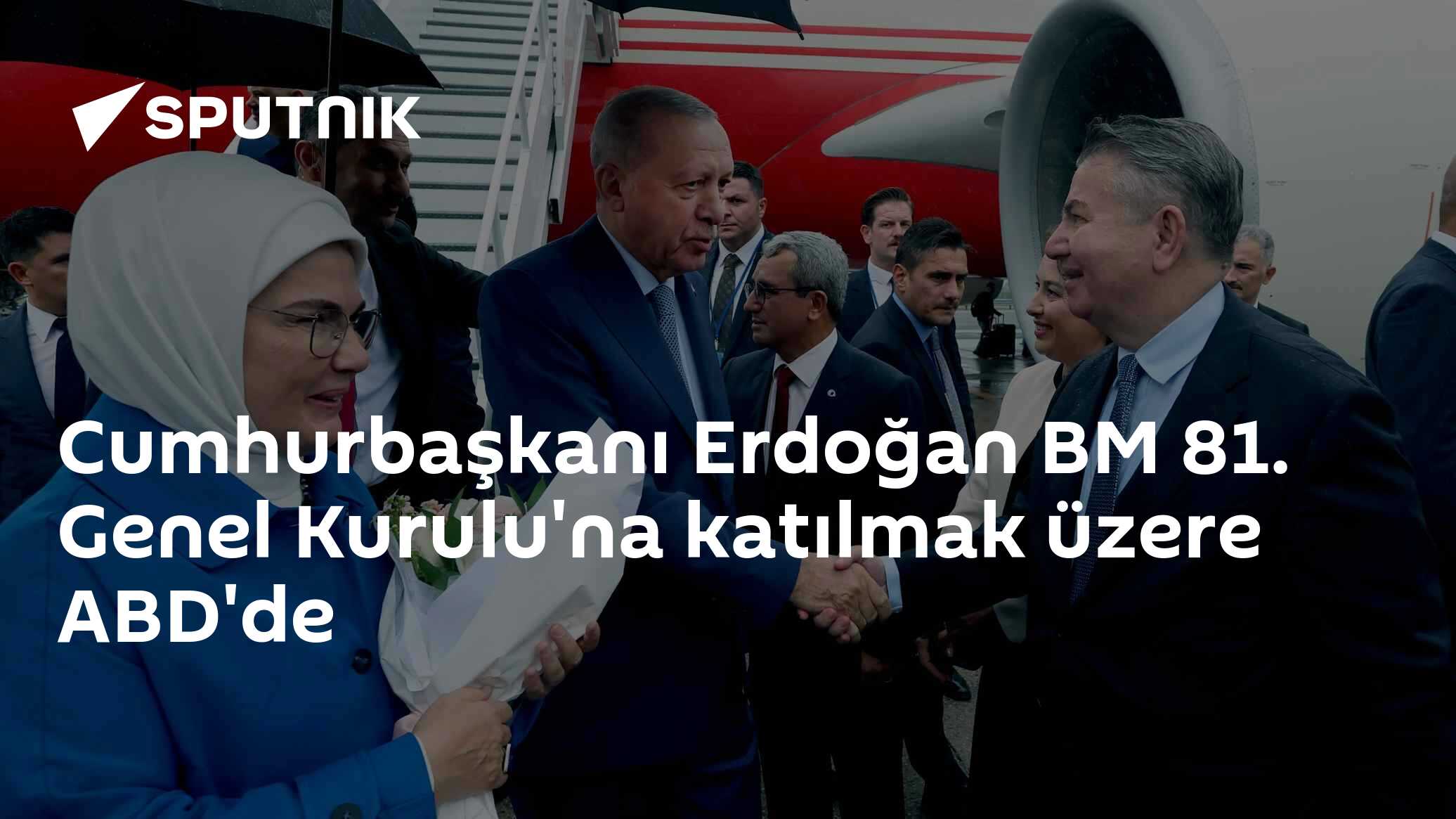 Cumhurbaşkanı Erdoğan BM 81. Genel Kurulu'na katılmak üzere ABD'de