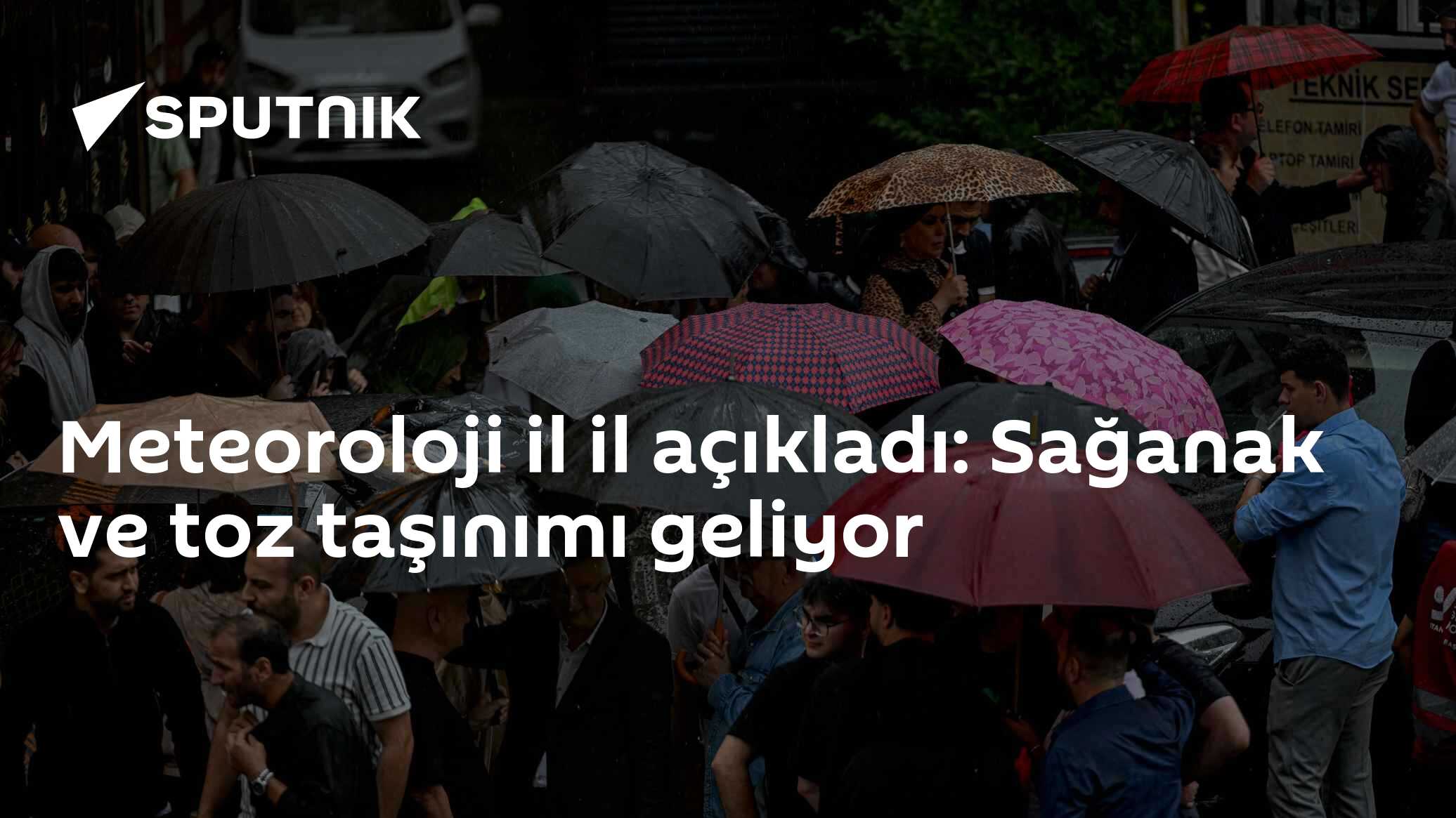 Meteoroloji il il açıkladı: Sağanak ve toz taşınımı geliyor