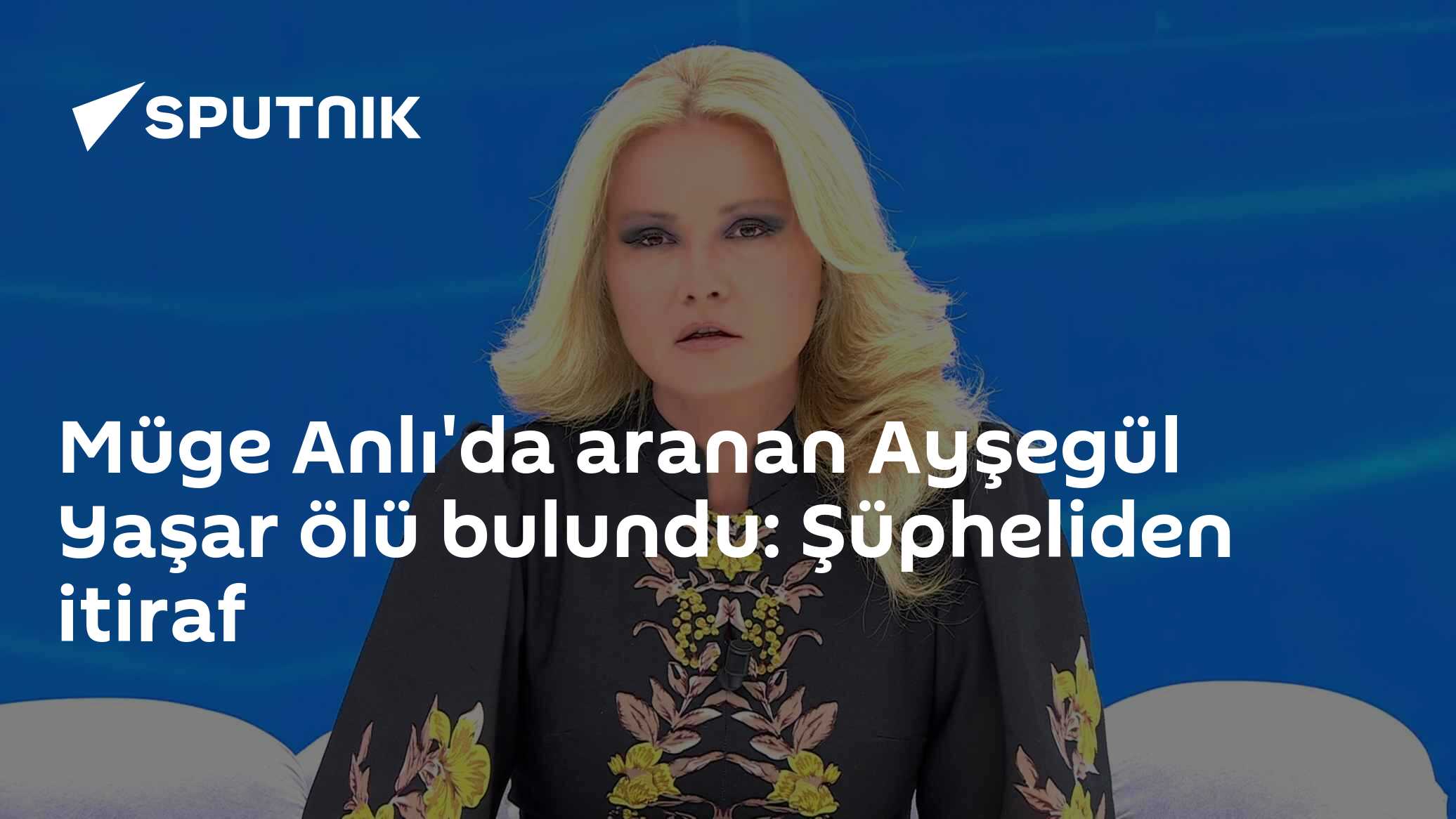Müge Anlı'da aranan Ayşegül Yaşar ölü bulundu: Şüpheliden itiraf