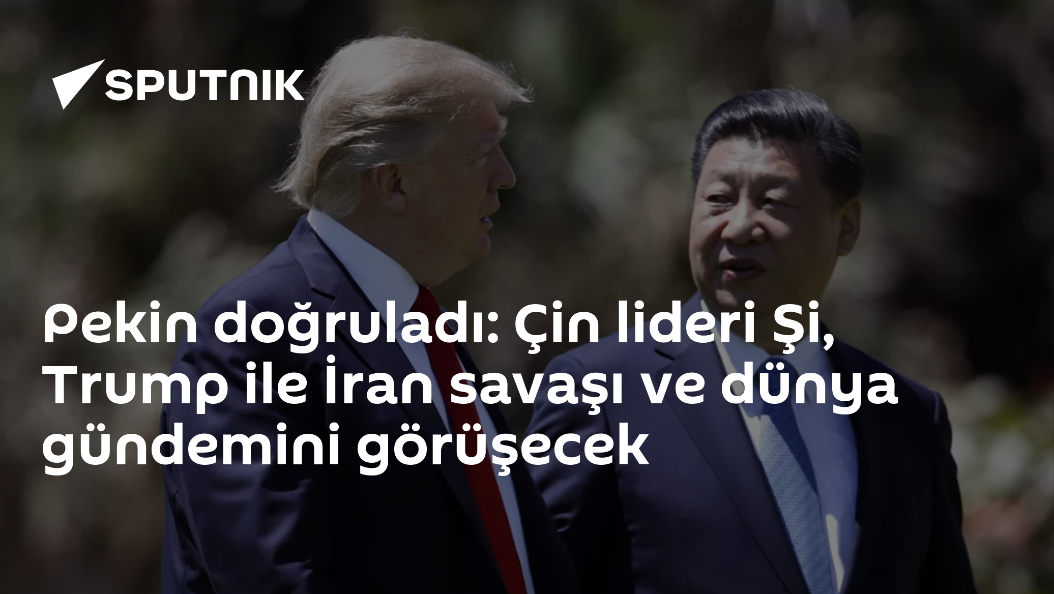 Pekin doğruladı: Çin lideri Şi, Trump ile İran savaşı ve dünya gündemini görüşecek