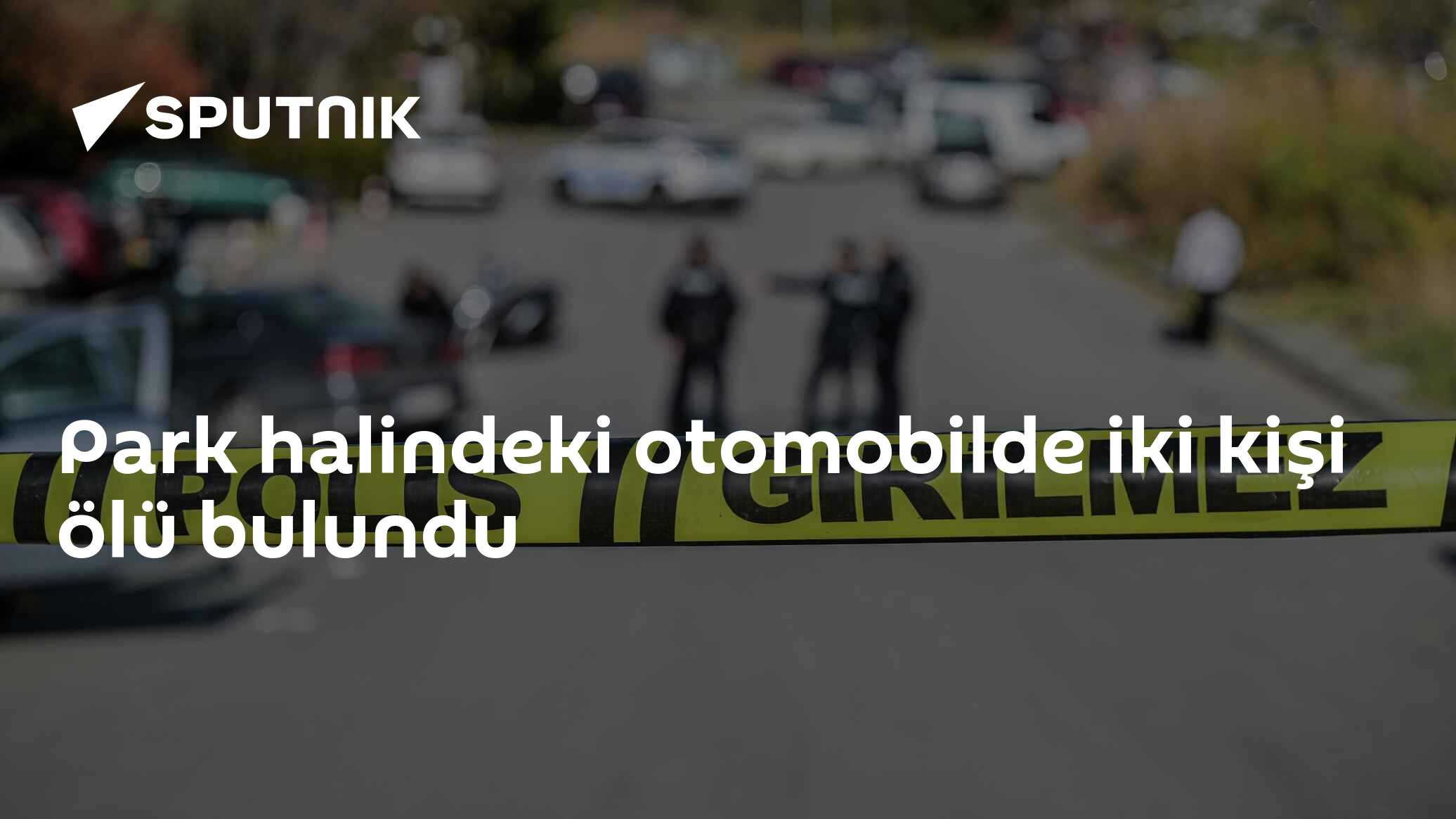 Park halindeki otomobilde iki kişi ölü bulundu