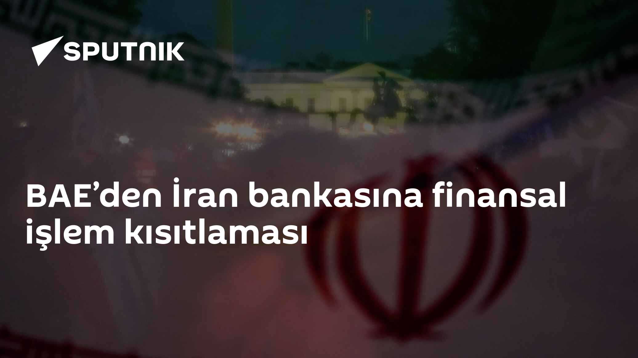 BAE’den İran bankasına finansal işlem kısıtlaması