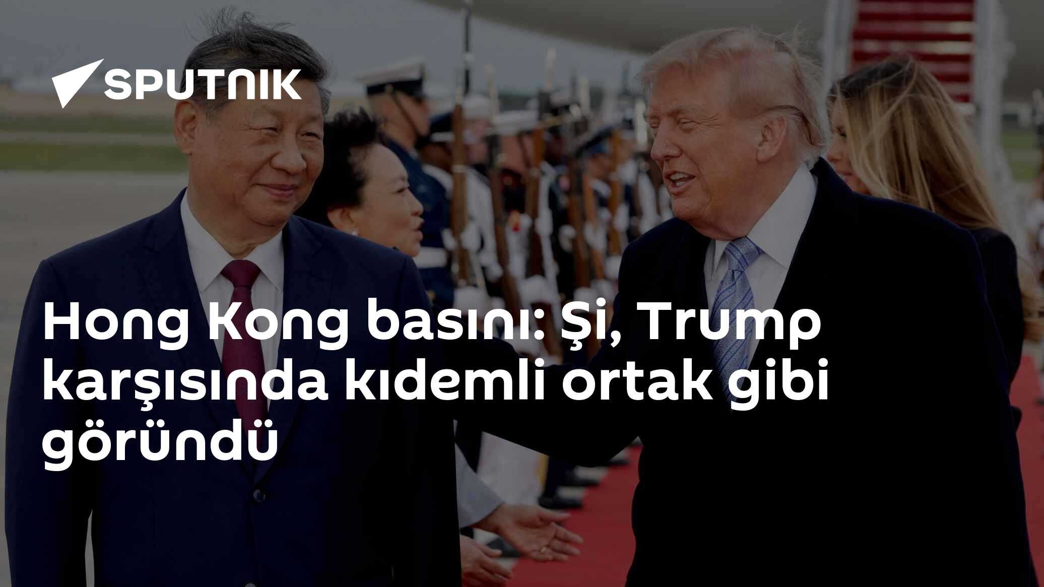 Hong Kong basını: Şi, Trump karşısında kıdemli ortak gibi göründü