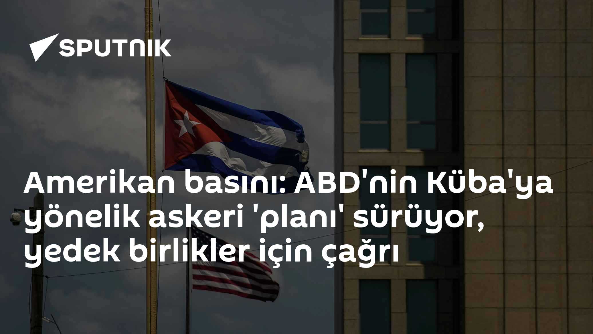 Amerikan basını: ABD'nin Küba'ya yönelik askeri 'planı' sürüyor, yedek birlikler için çağrı