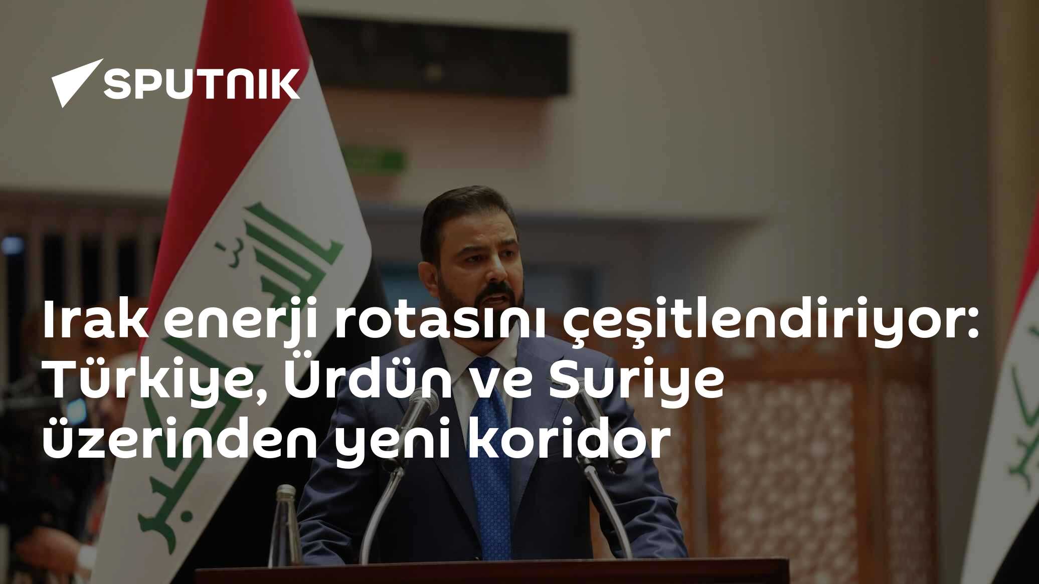 Irak enerji rotasını çeşitlendiriyor: Türkiye, Ürdün ve Suriye üzerinden yeni koridor