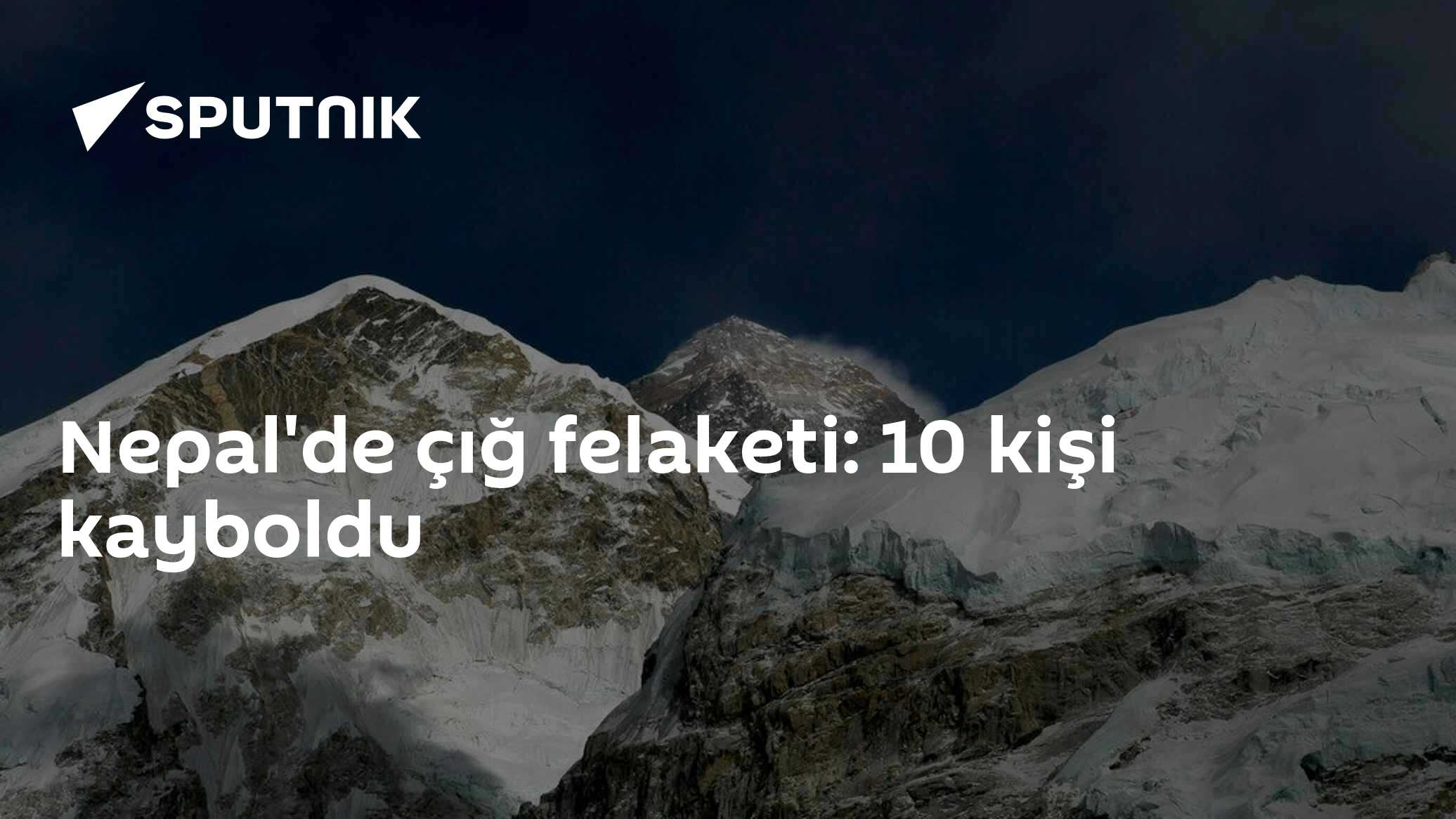 Nepal'de çığ felaketi: 10 kişi kayboldu
