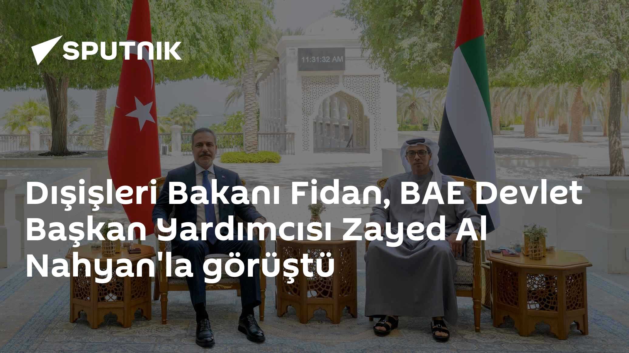 Dışişleri Bakanı Fidan, BAE Devlet Başkan Yardımcısı Zayed Al Nahyan'la görüştü