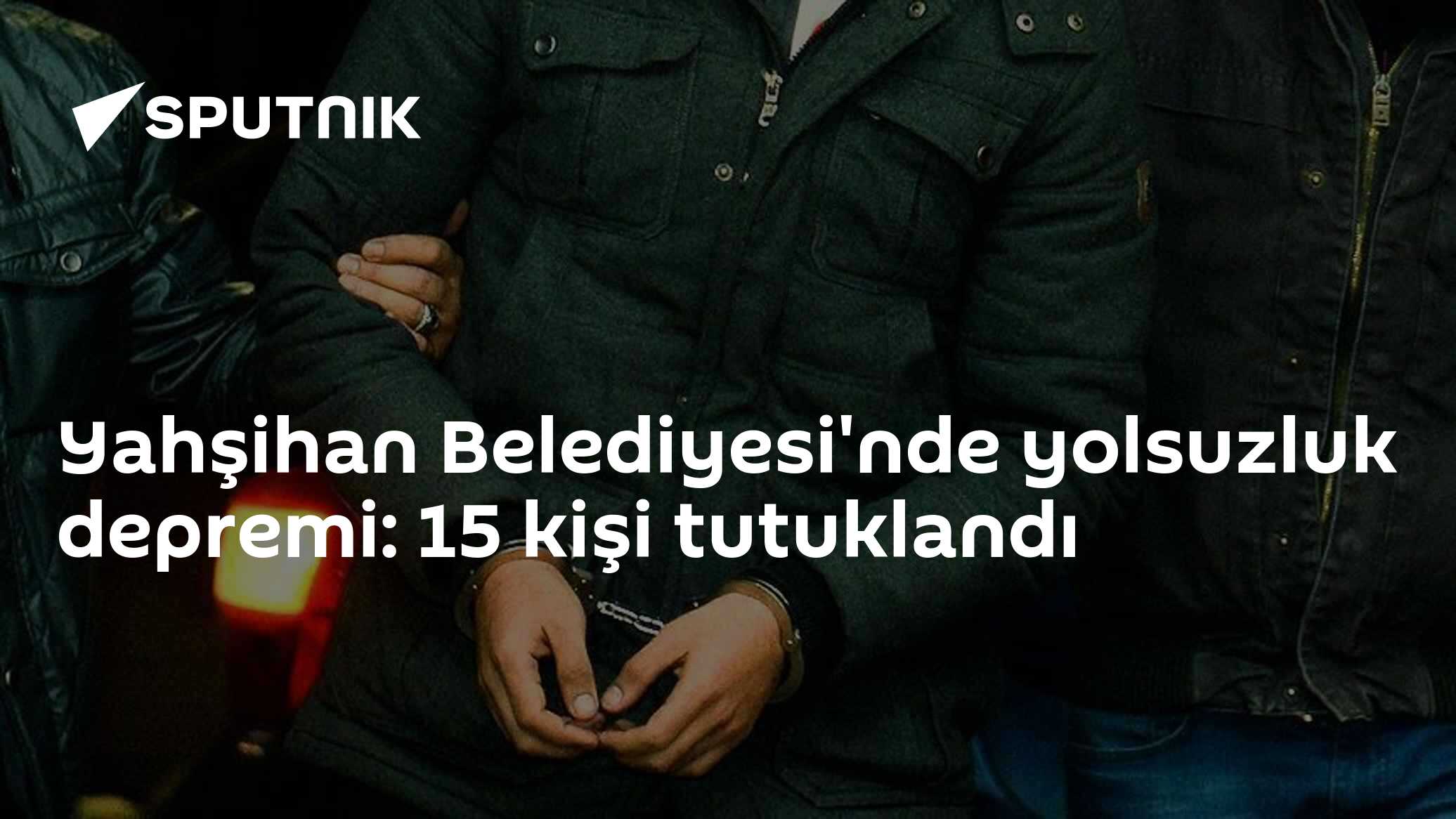 Yahşihan Belediyesi'nde yolsuzluk depremi: 15 kişi tutuklandı