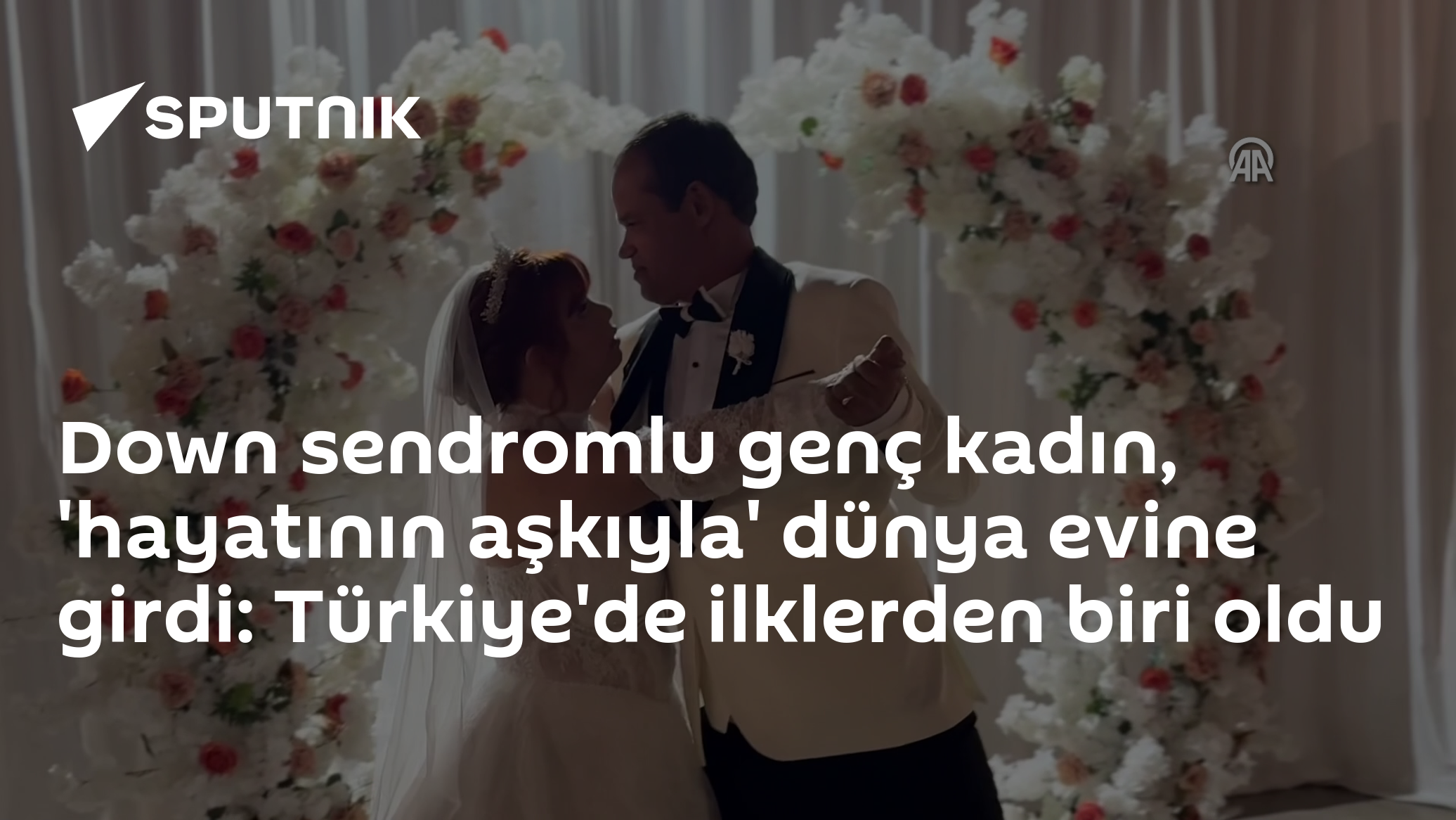 Down sendromlu genç kadın, 'hayatının aşkıyla' dünya evine girdi: Türkiye'de ilklerden biri oldu