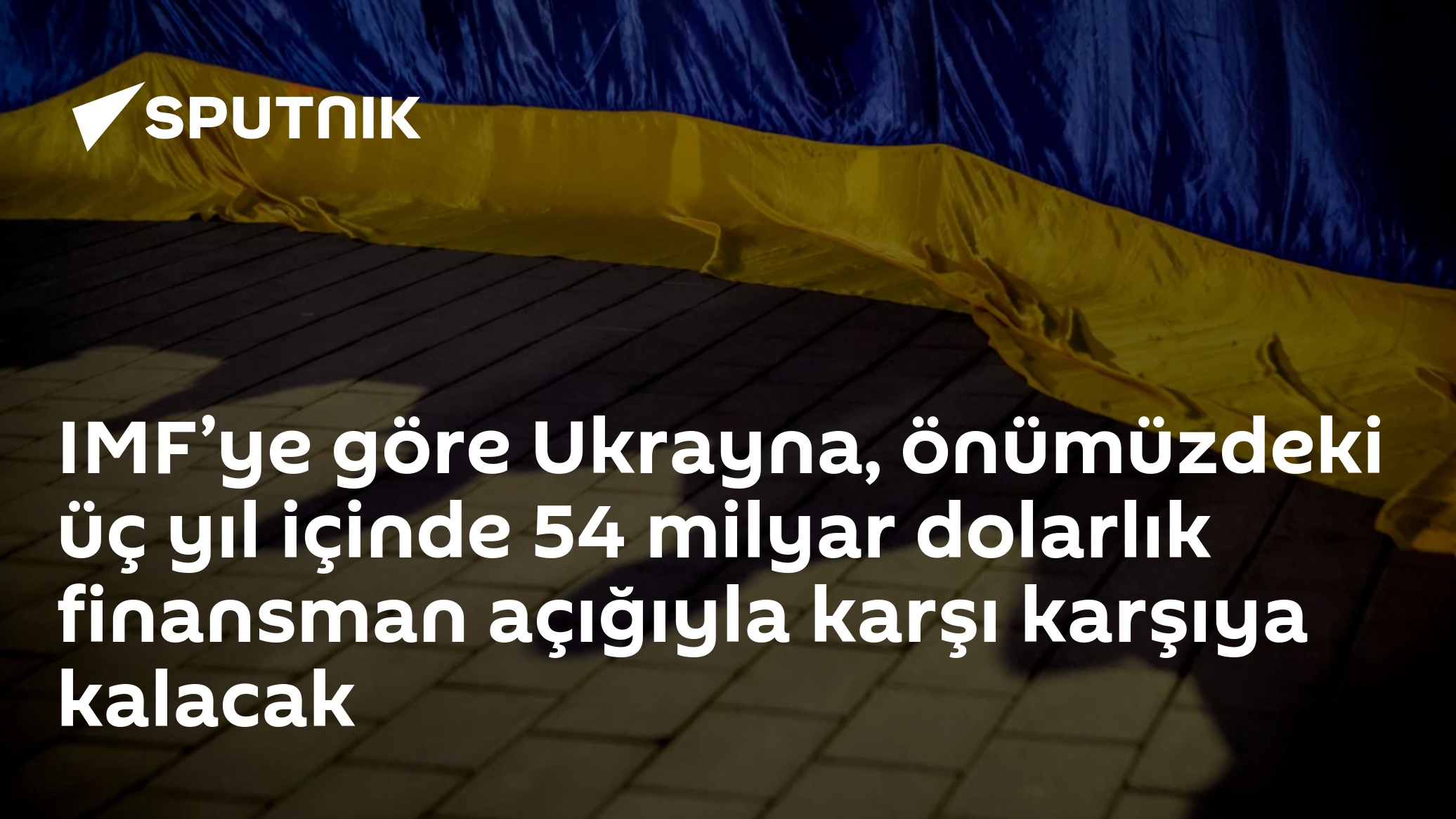 IMF’ye göre Ukrayna, önümüzdeki üç yıl içinde 54 milyar dolarlık finansman açığıyla karşı karşıya kalacak
