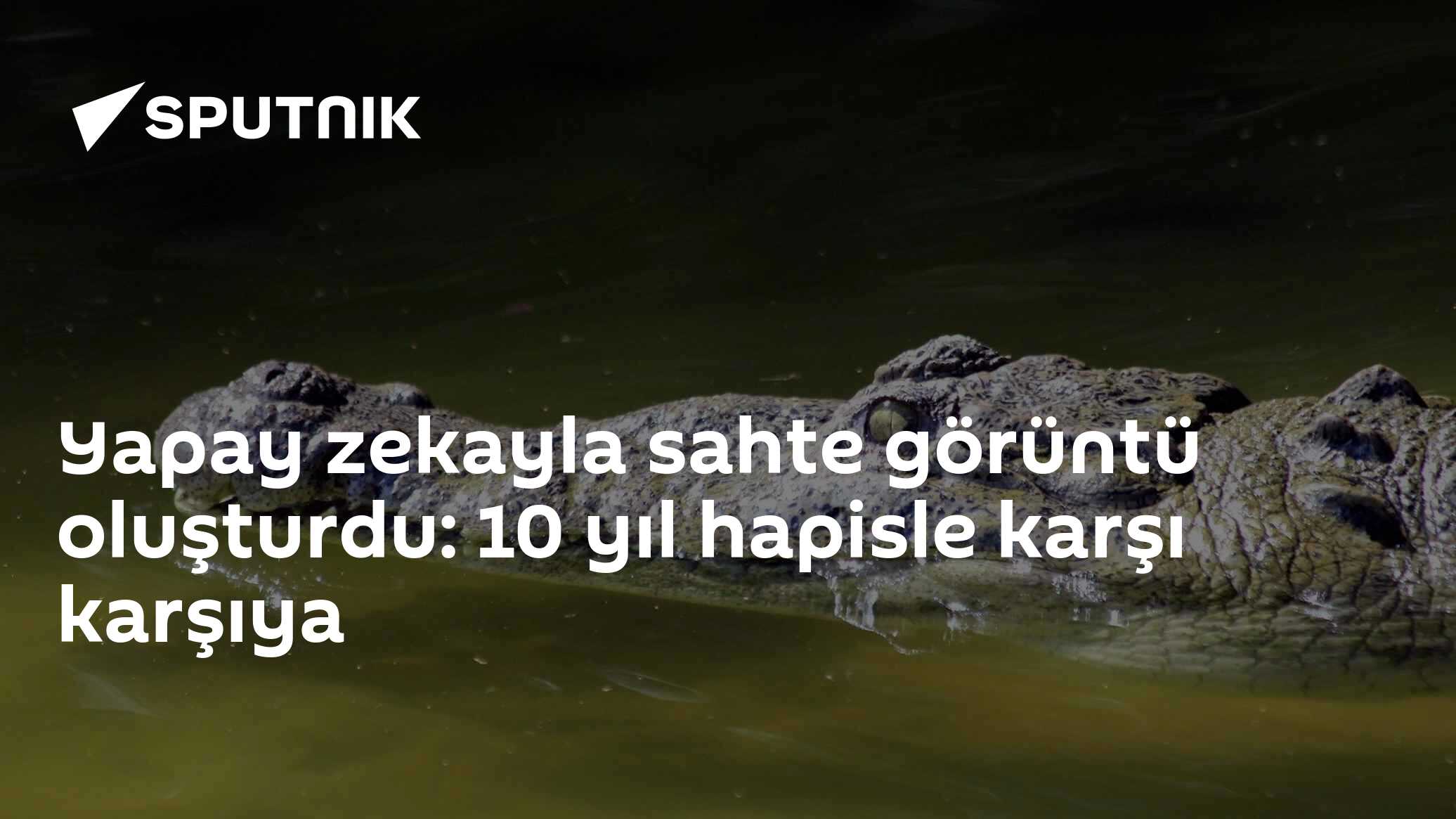 Yapay zekayla sahte görüntü oluşturdu: 10 yıl hapisle karşı karşıya