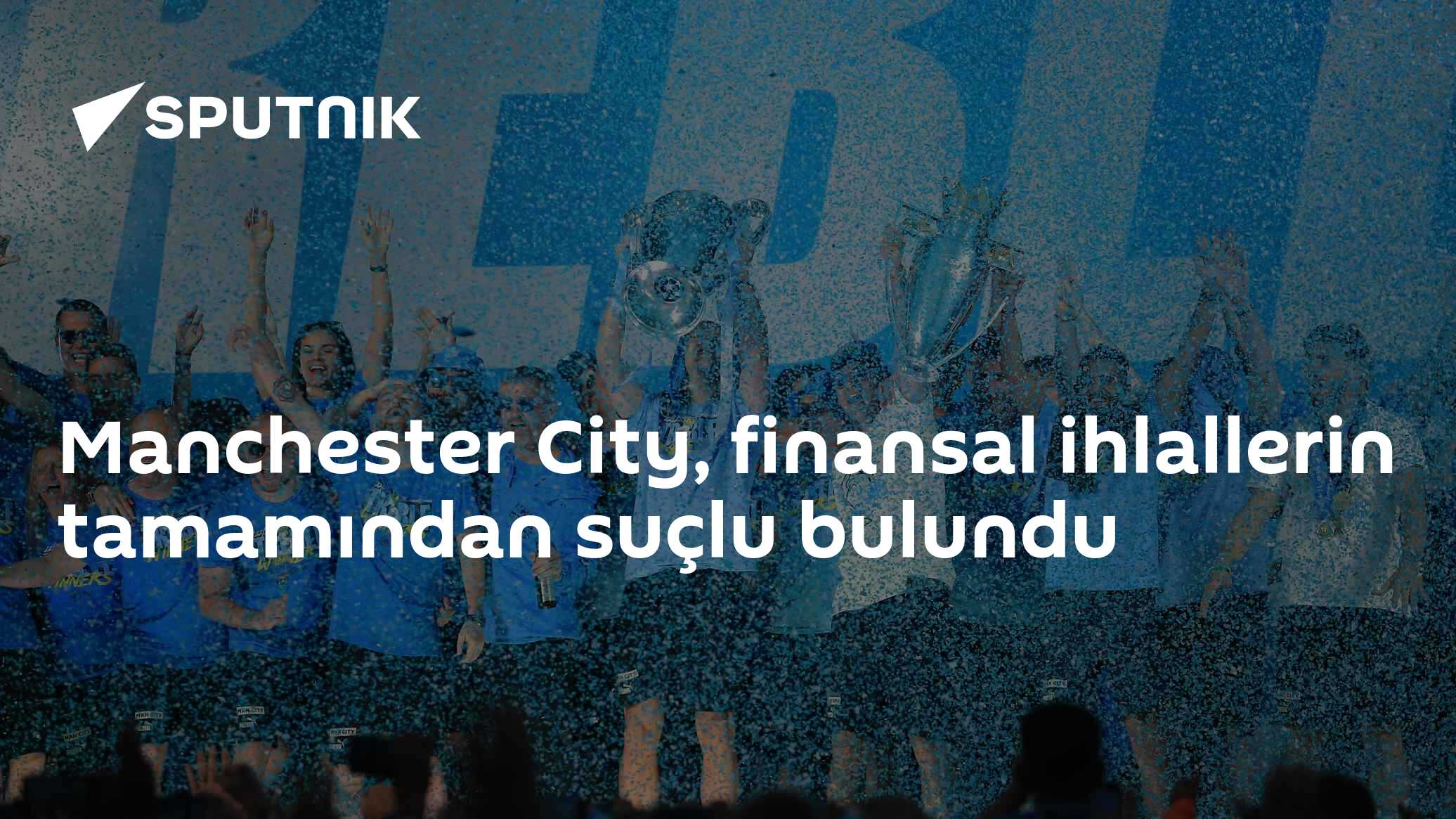 Manchester City, finansal ihlallerin tamamından suçlu bulundu