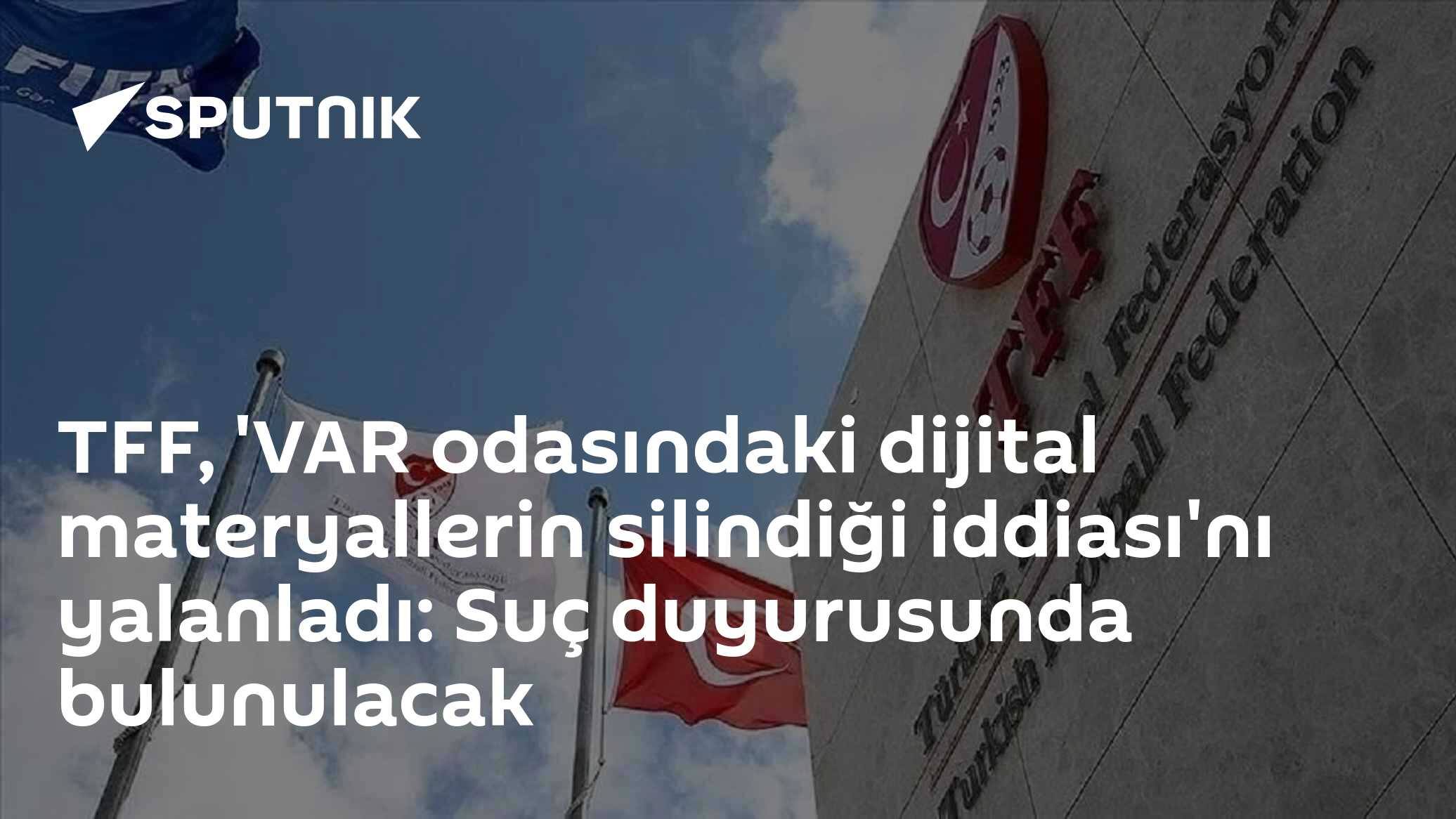TFF, 'VAR odasındaki dijital materyallerin silindiği iddiası'nı yalanladı: Suç duyurusunda bulunulacak